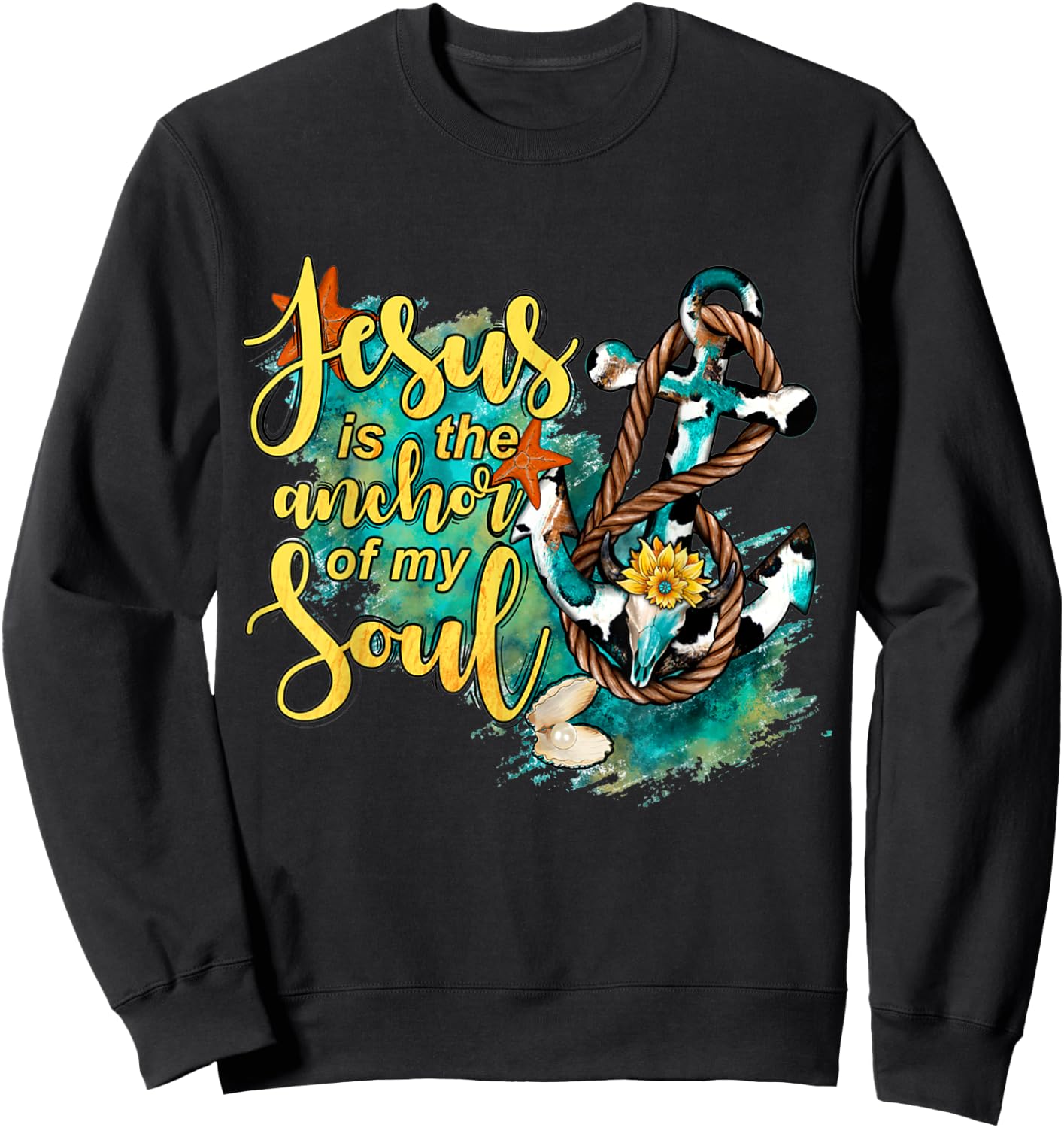 Christian Jesus is the Anchor of My Soul Starfish Sweatshirt - Sweatshirt | Black