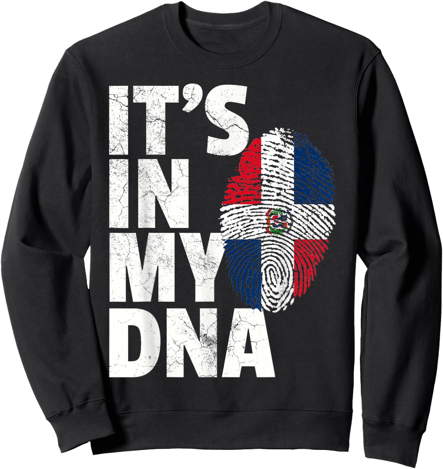 ITS IN MY DNA Dominican Republic Flag Pride National Country Sweatshirt - Sweatshirt | Black