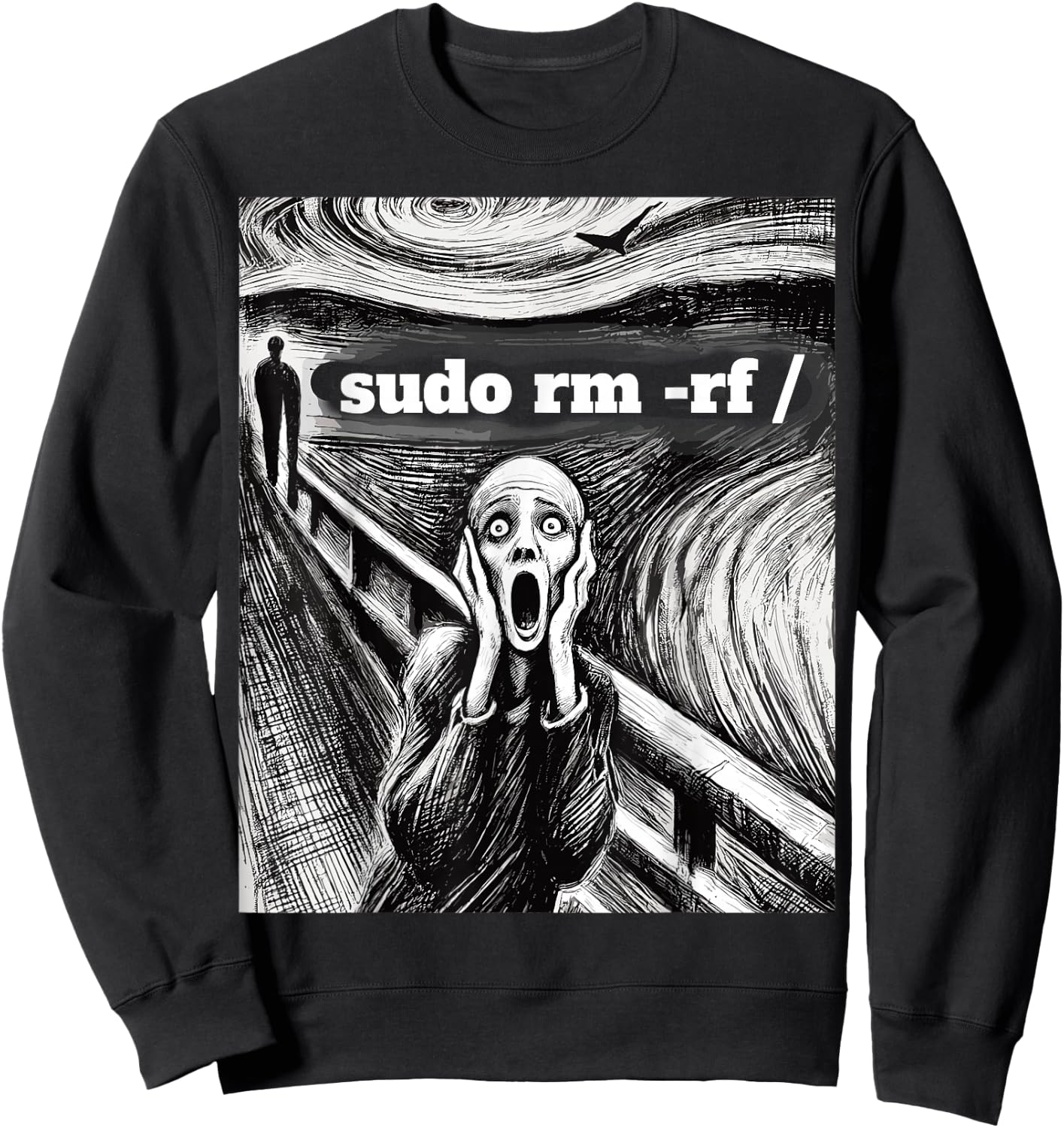 Sudo RM -RF Scream Tech Art Parody IT Tech Linux Sysadmin Sweatshirt - Sweatshirt | Black