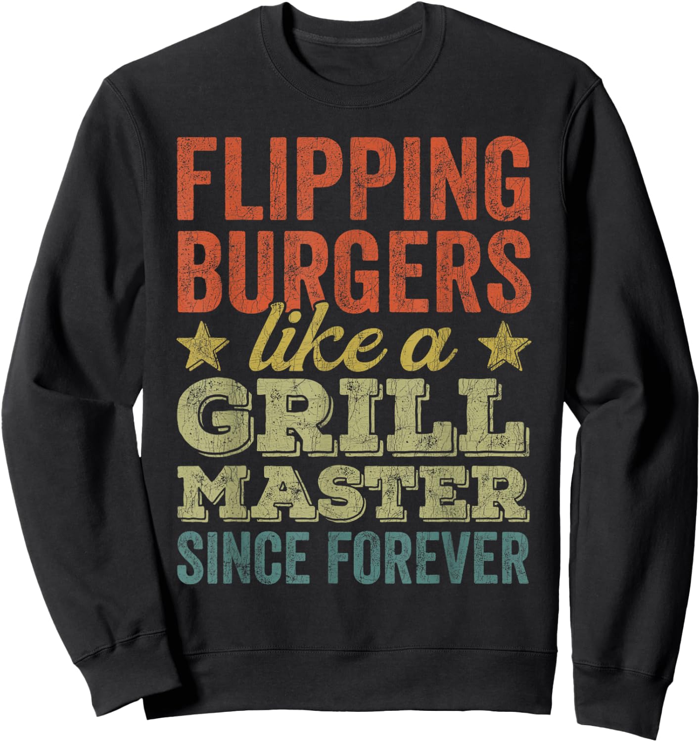 BBQ Grill Dad, Vintage Flipping Burgers Like A Grill Master Sweatshirt - Sweatshirt | Black