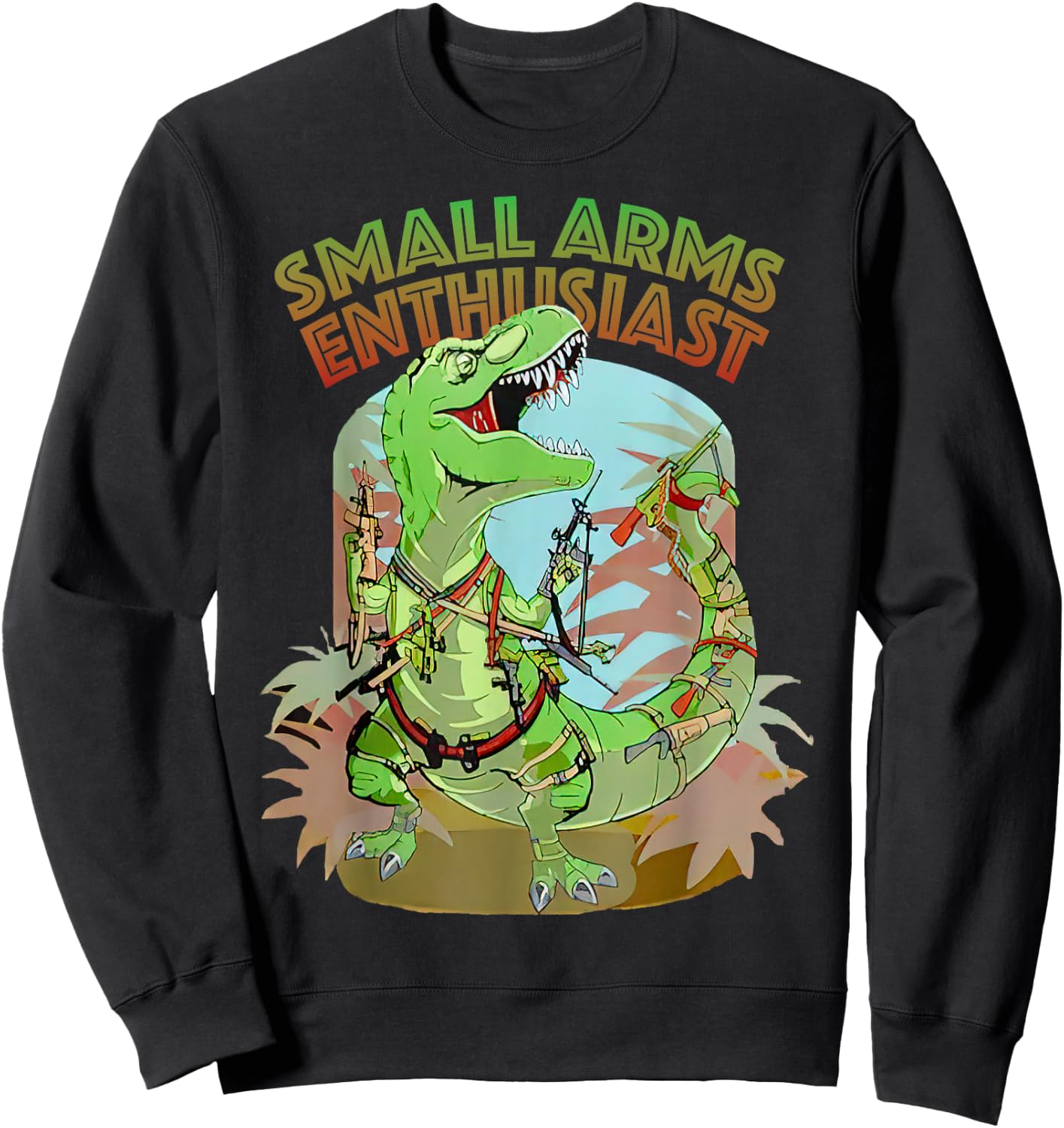 Small Arms Enthusiast Funny T-rex Dinosaur Gun Sweatshirt - Sweatshirt | Black