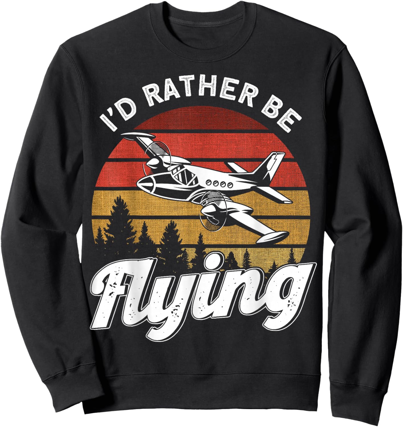 Flying Pilot Apparel Pilot Flying Pilot I'd Rather Be Flying Sweatshirt - Sweatshirt | Black