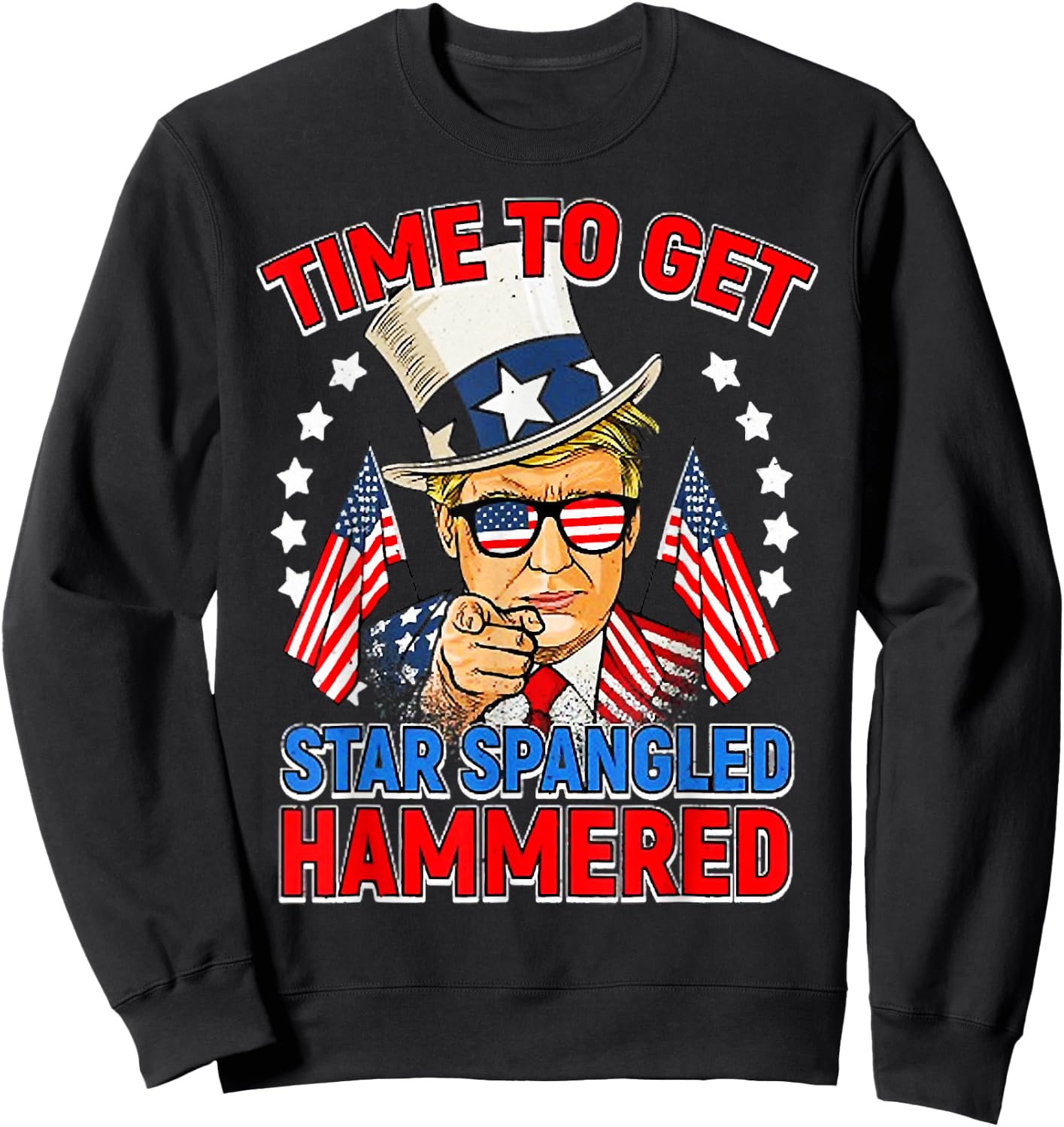 Time To Get Star Spangled Hammered, Trump 4Th Of July Sweatshirt - Sweatshirt | Black