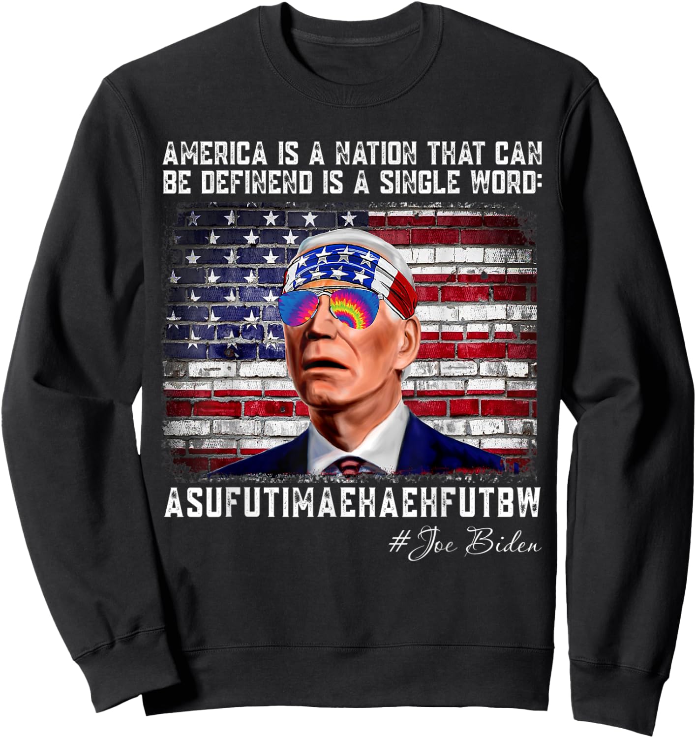 America Nation Defined In A Single Word Biden Funny Humor Sweatshirt - Sweatshirt | Black