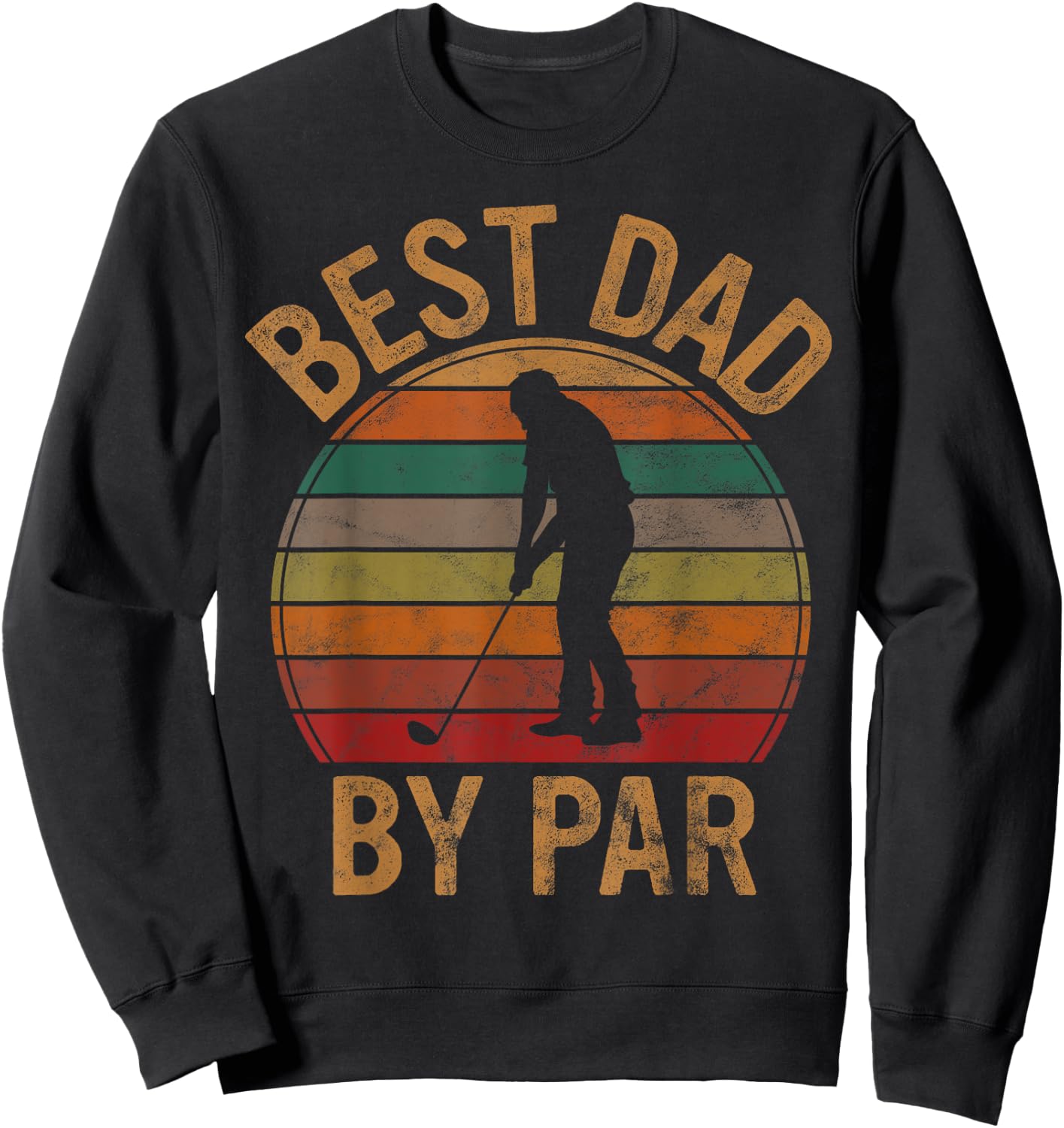 Best Dad by Par Father's Day Golf Lover Gift Papa Golfer Sweatshirt - Sweatshirt | Black