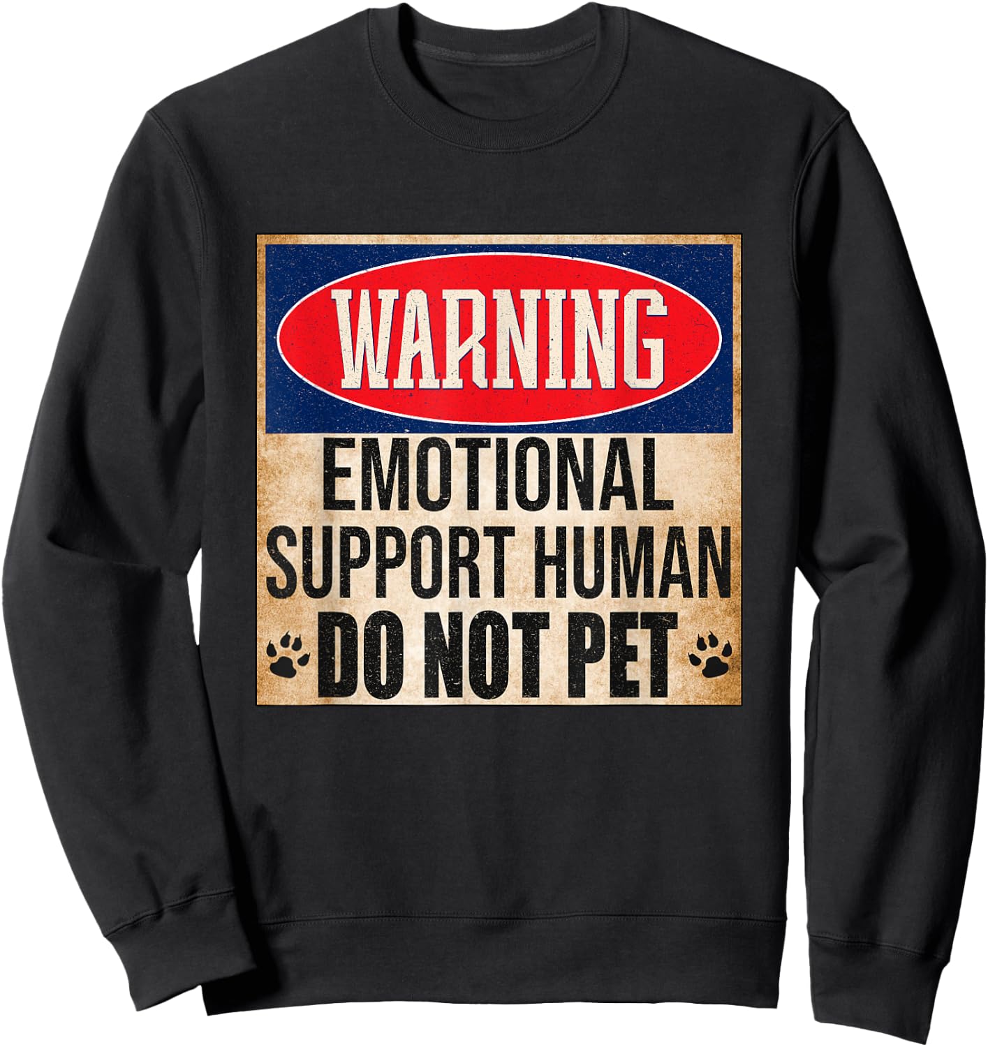 Emotional Support Human Do Not Pet Service Dog Humor Furbaby Sweatshirt - Sweatshirt | Black