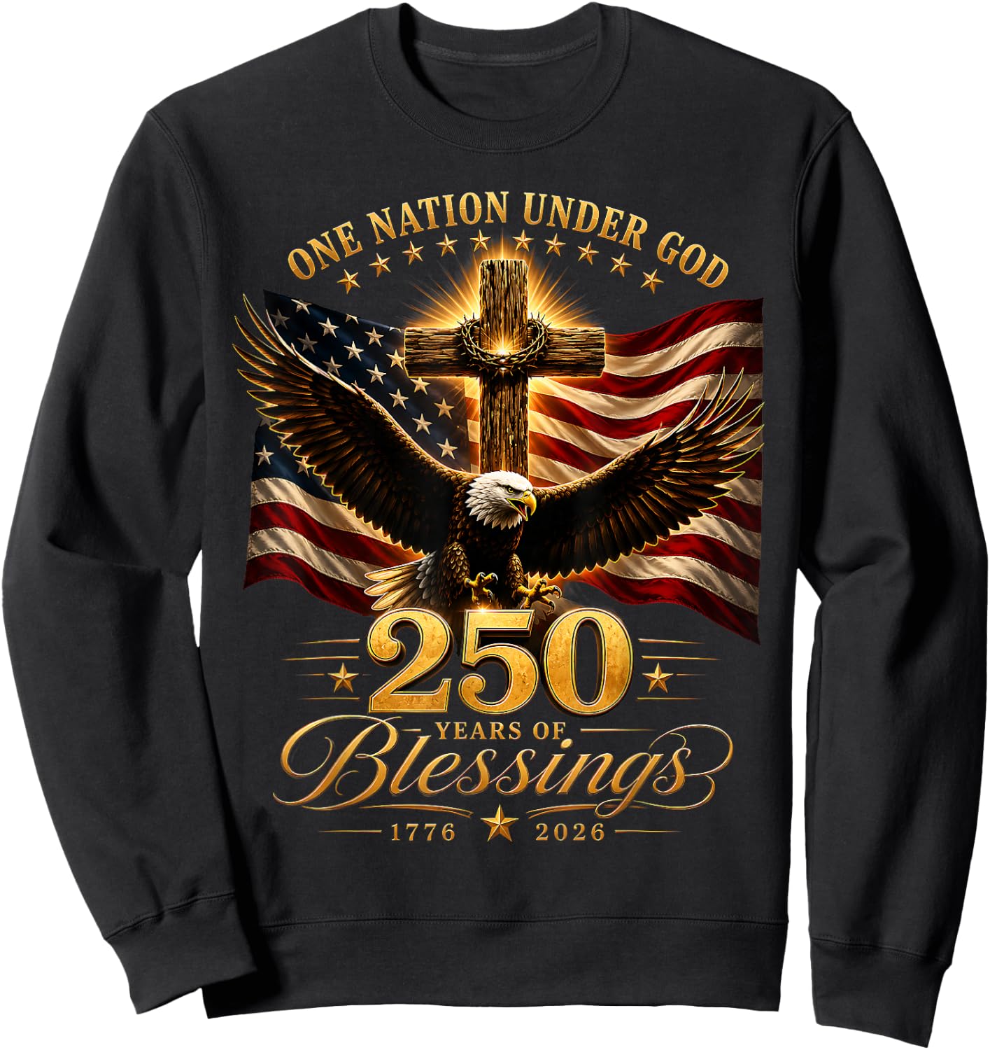 250 Years American 250th Anniversary Patriotic USA 4th July Sweatshirt - Sweatshirt | Black