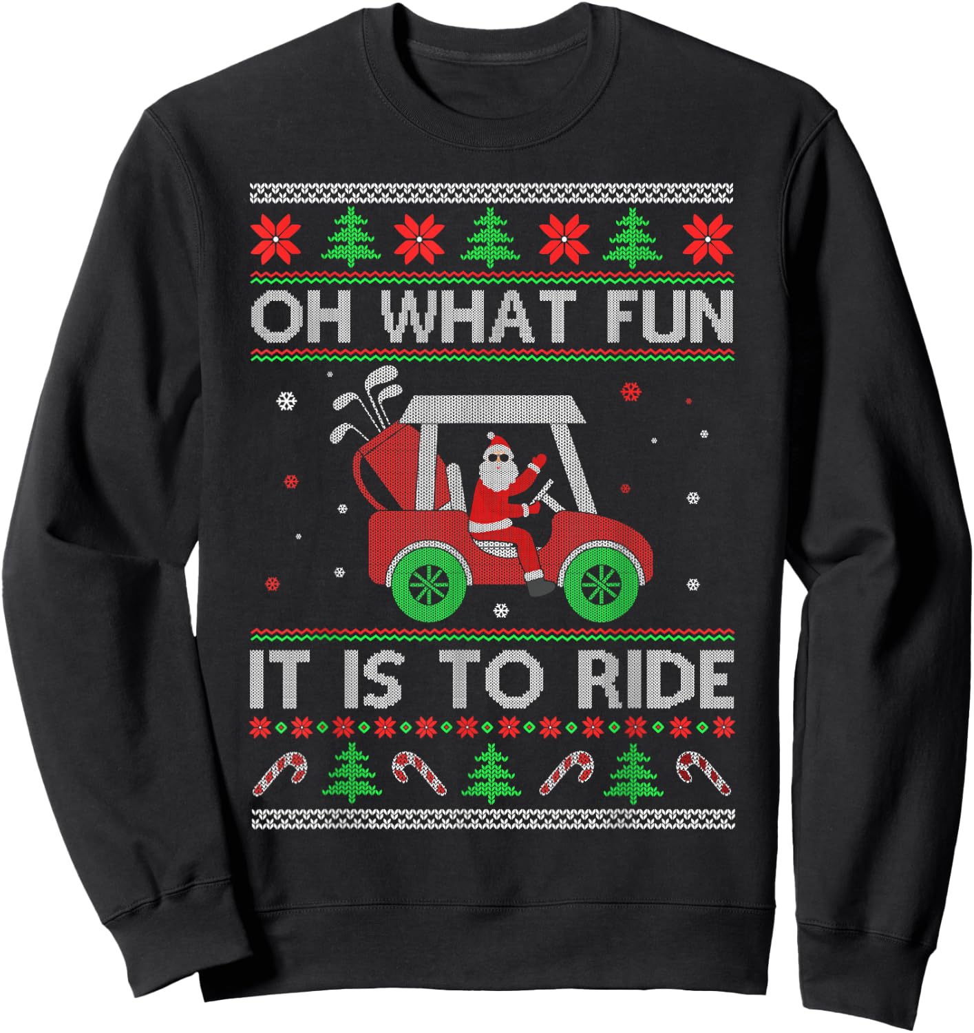 Oh What Fun It Is to Ride Golf Car Ugly Sweater Christmas Sweatshirt - Sweatshirt | Black