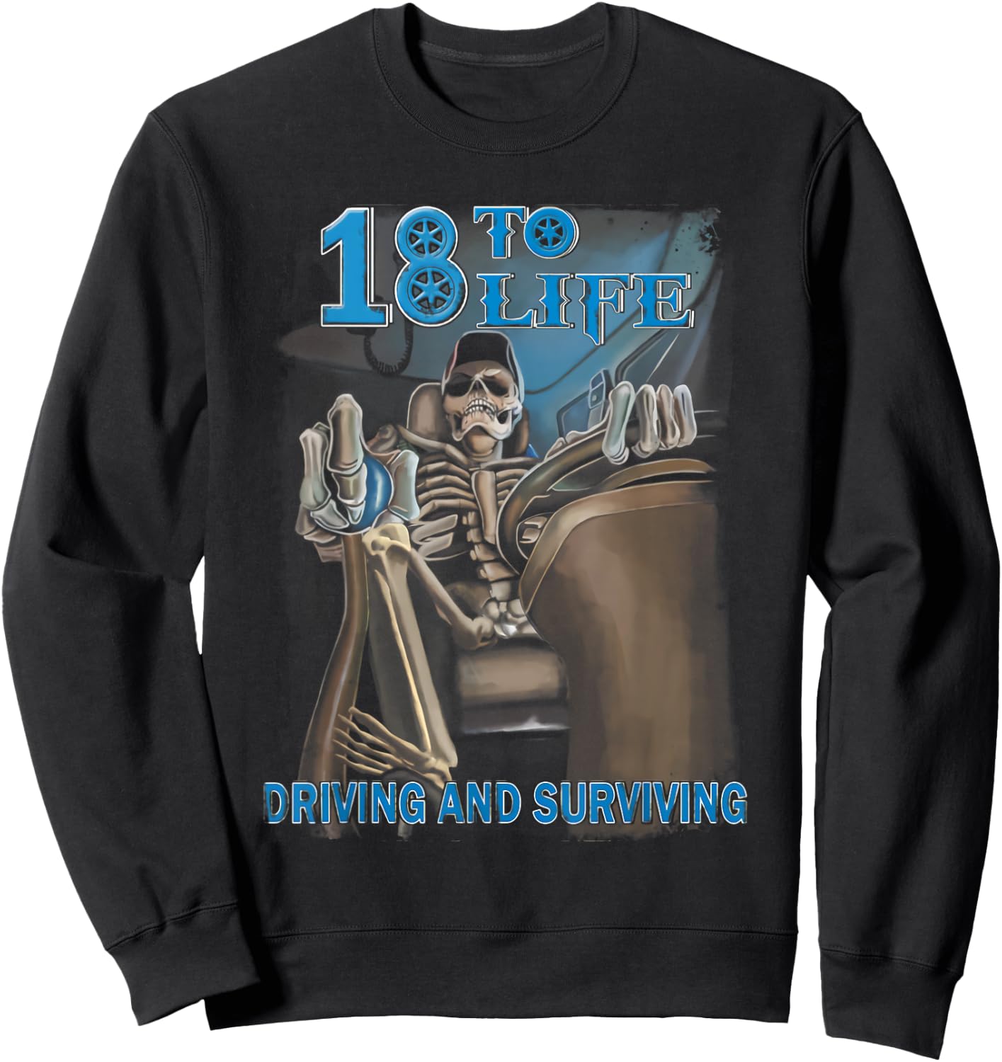 18 To Life Driving And Surviving Trucker Sweatshirt - Sweatshirt | Black
