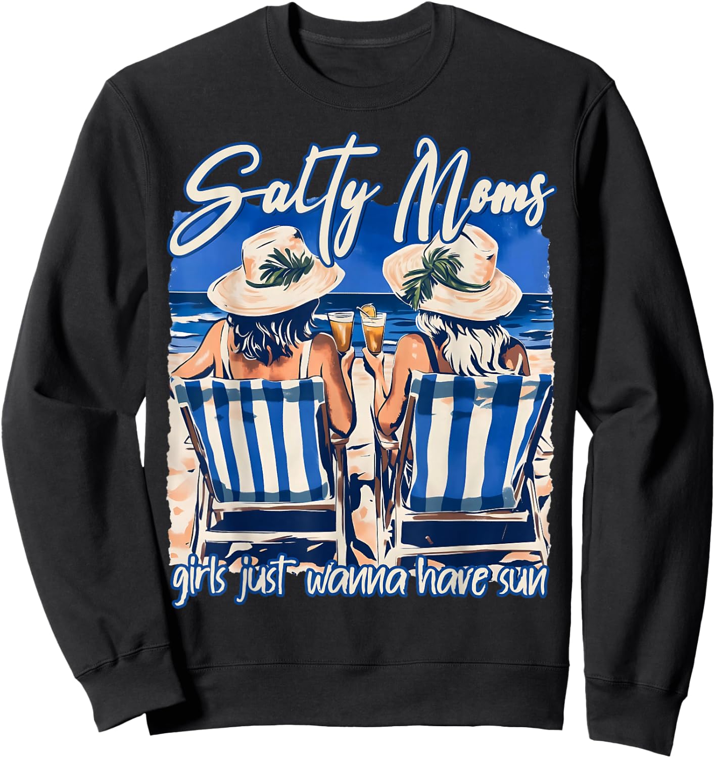 Salty Moms Beach Club Girls Just Wanna Have Sun Summer Funny Sweatshirt - Sweatshirt | Black