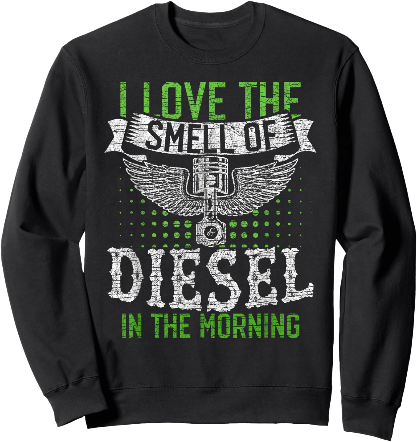 Diesel in The Morning for Truck Driver Sweatshirt - Sweatshirt | Black