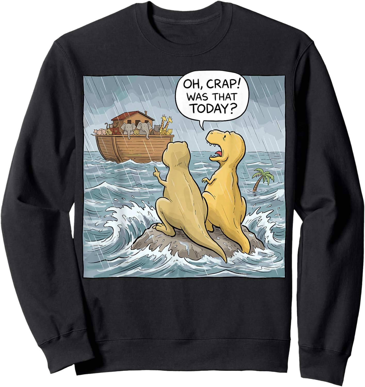 Jesus Saves Funny Dinosaurs Christian Oh Crap was that Today Sweatshirt - Sweatshirt | Black