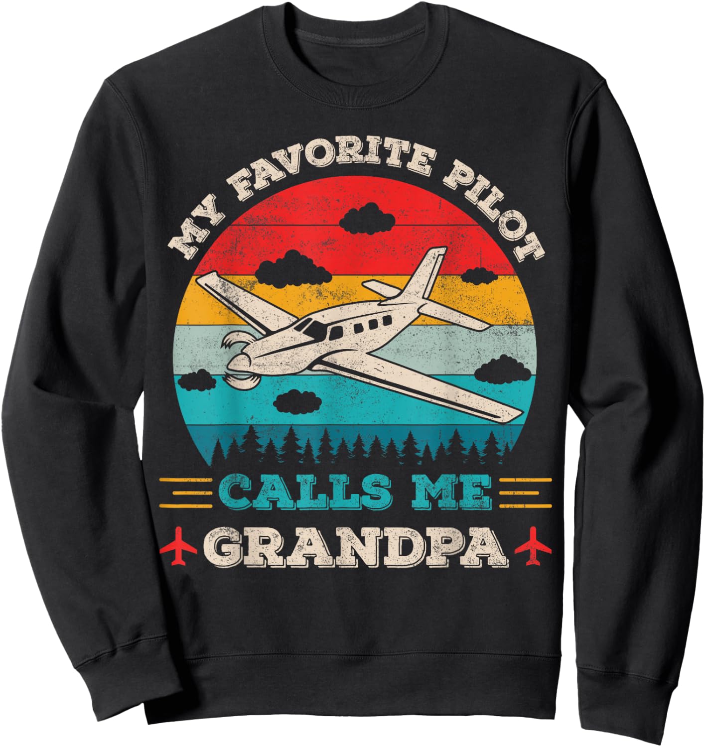 My Favorite Pilot Calls Me Grandpa Funny Pilot Grandfather Sweatshirt - Sweatshirt | Black
