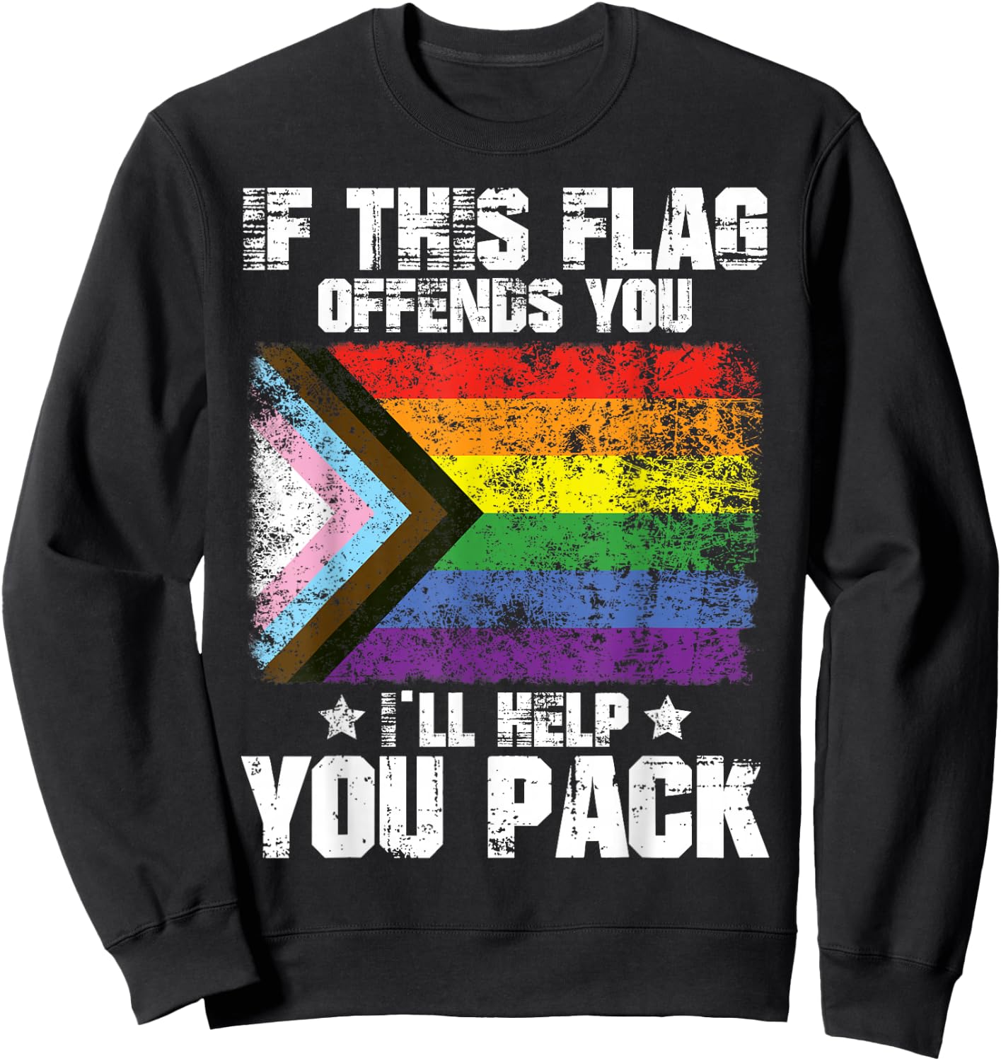 Funny Proud LGBTQ Group Trip Matching Family Gifts Cool LGBTQ Pride If This Flag Offends You I'll Help You Pack Sweatshirt - Sweatshirt | Black