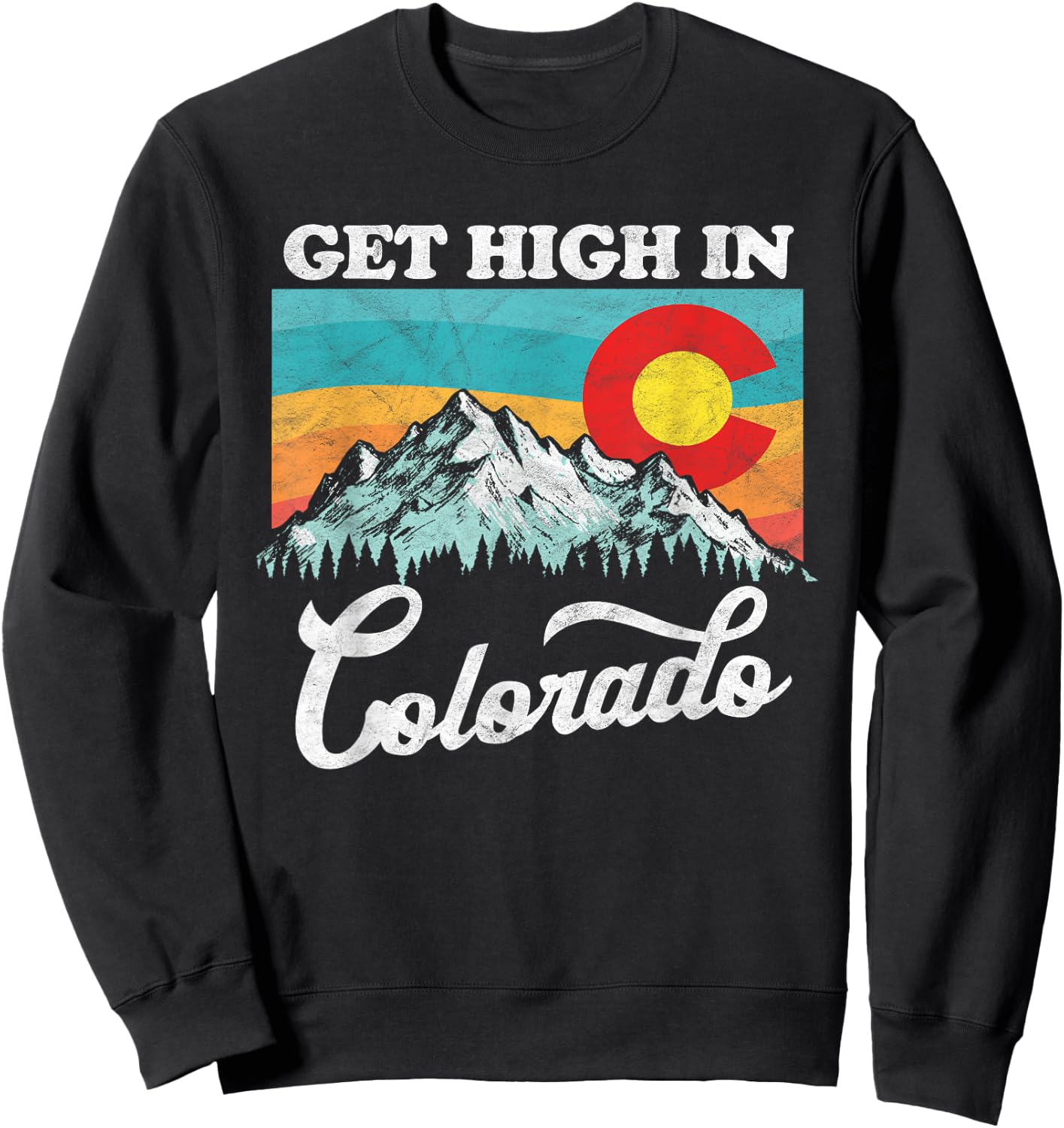 Get High in Colorado Retro State Flag Mountains Graphic Sweatshirt - Sweatshirt | Black