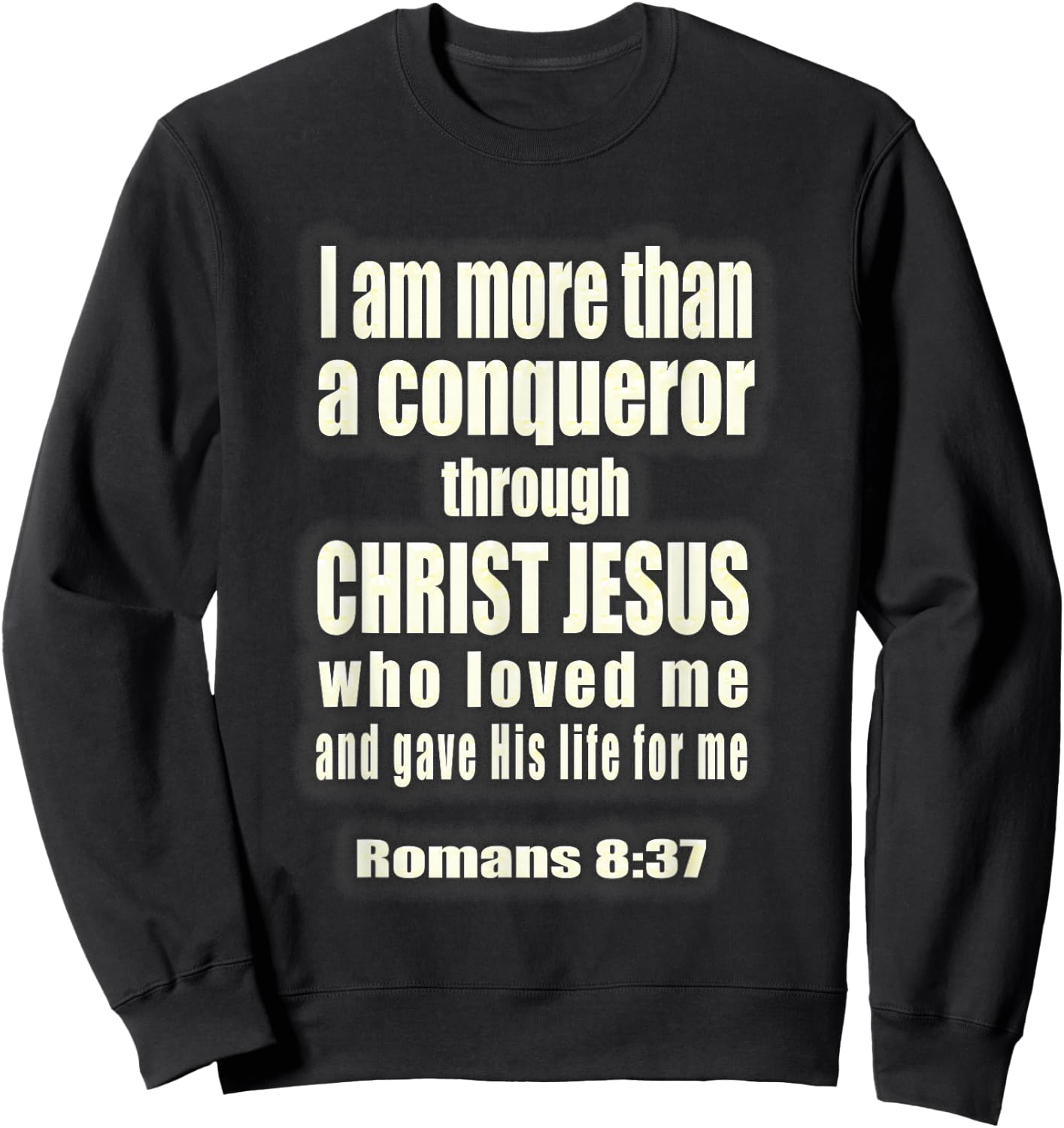 More Than A Conqueror Christian Sweatshirt - Sweatshirt | Black