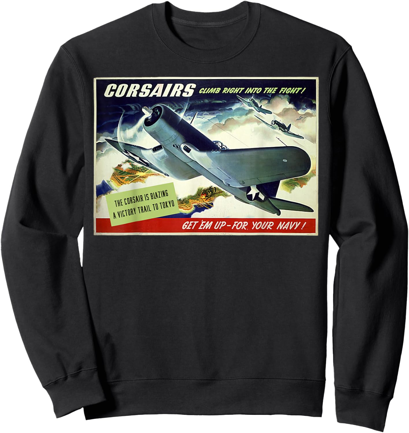 F4U Corsair US Warplane War Propaganda WW2 Poster Air Force Sweatshirt - Sweatshirt | Black
