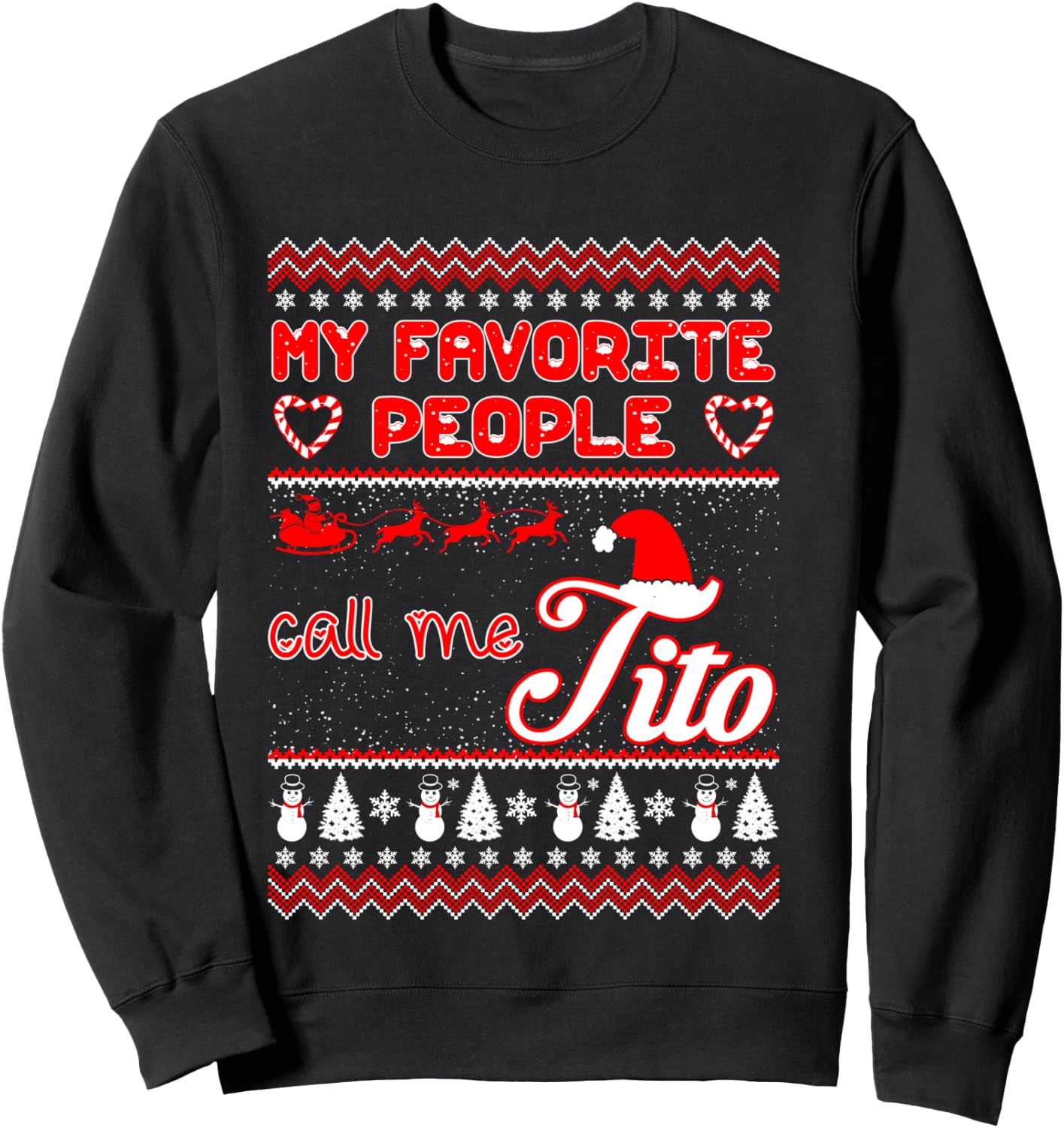 My Favorite People Call Me Tito Christmas Ugly Sweater Sweatshirt - Sweatshirt | Black