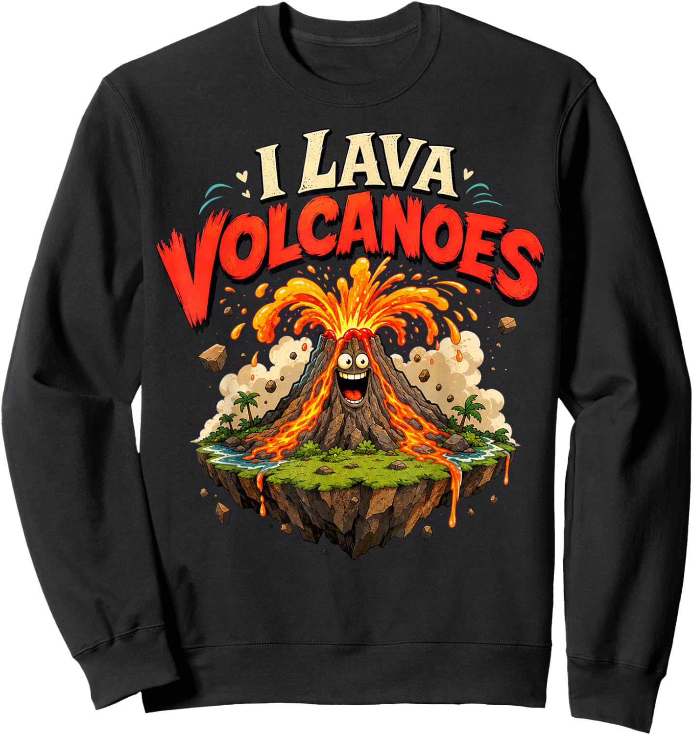 I Lava - Erupting Volcano Illustration on Floating Island Sweatshirt - Sweatshirt | Black
