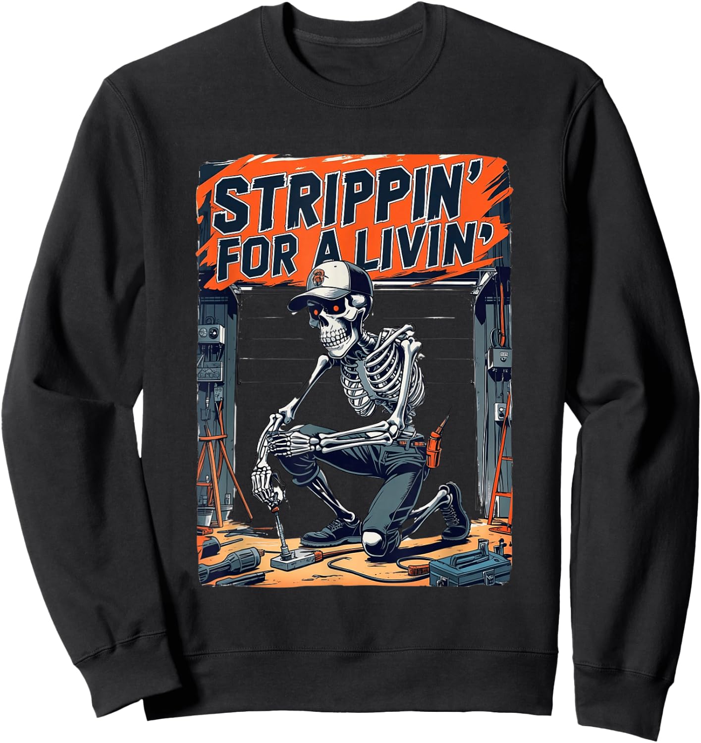 Strippin’ For A Livin’ Funny Skeleton Electrician Humor Sweatshirt - Sweatshirt | Black