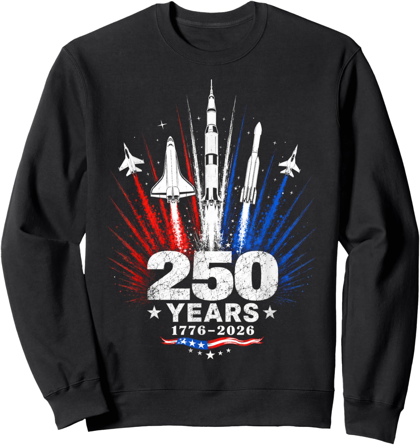250 Years 1776 2026 American Patriotic Space Jets Tribute Sweatshirt - Sweatshirt | Black
