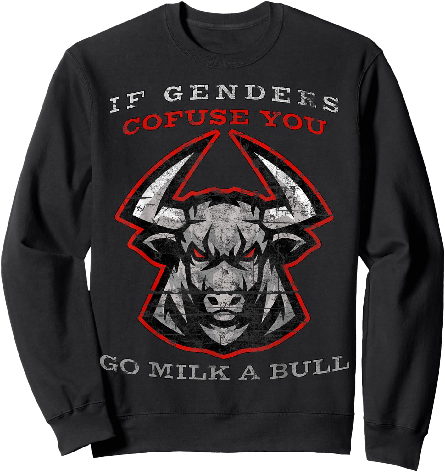 If Genders Confuse You Go Milk A Bull Sweatshirt - Sweatshirt | Black
