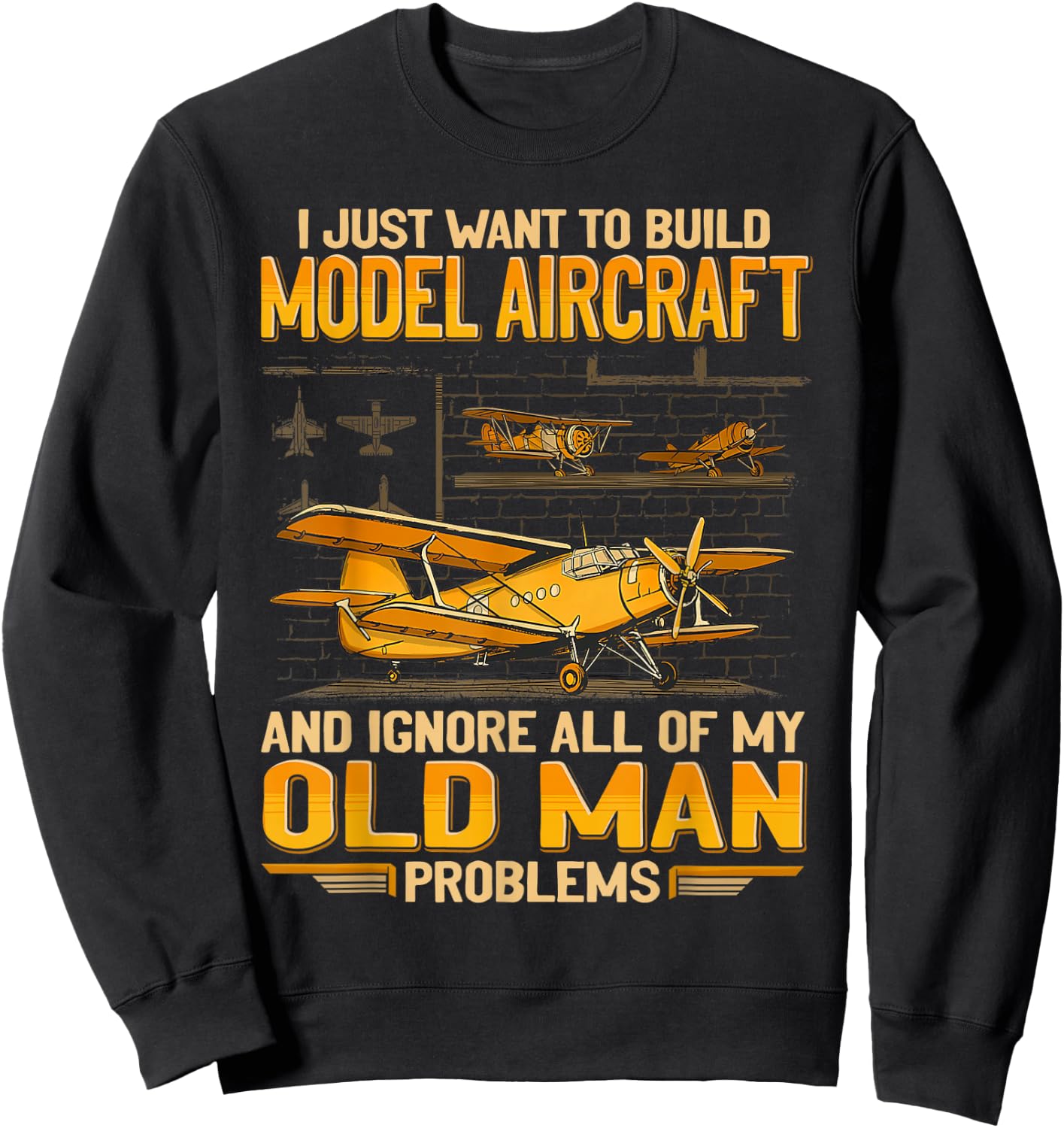 I Just Want To Build Model Aircraft And Ignore All Sweatshirt - Sweatshirt | Black