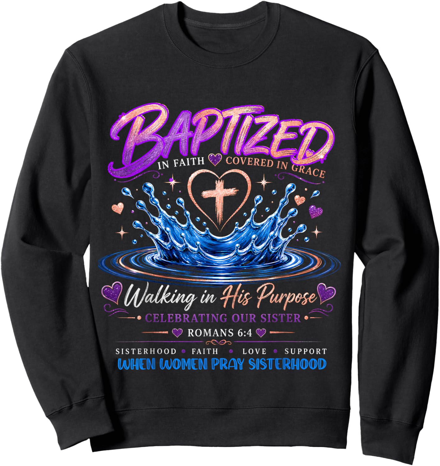 When Women Pray Sisterhood Baptism Celebration Sweatshirt - Sweatshirt | Black