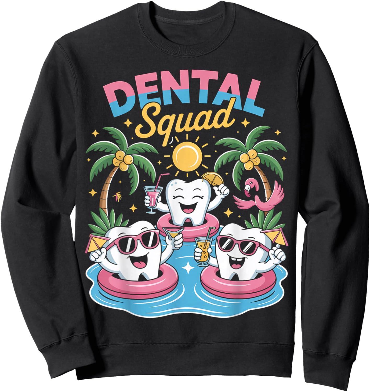 Dentist Squad Summer Tooth Teeth Pool Vacation Cruise Dental Sweatshirt - Sweatshirt | Black