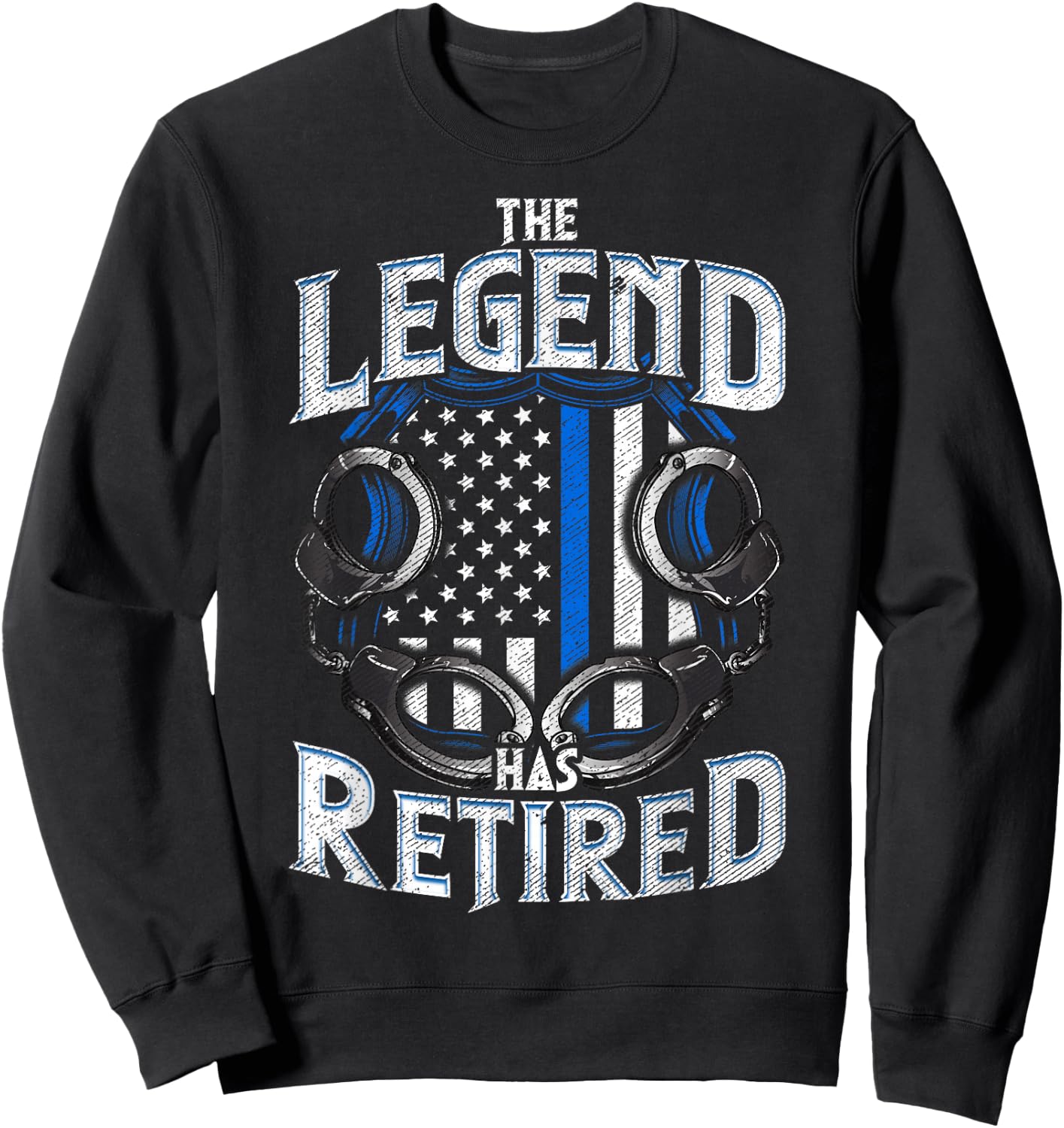 Police The Legend Has Retired Law Enforcement Retirement Sweatshirt - Sweatshirt | Black