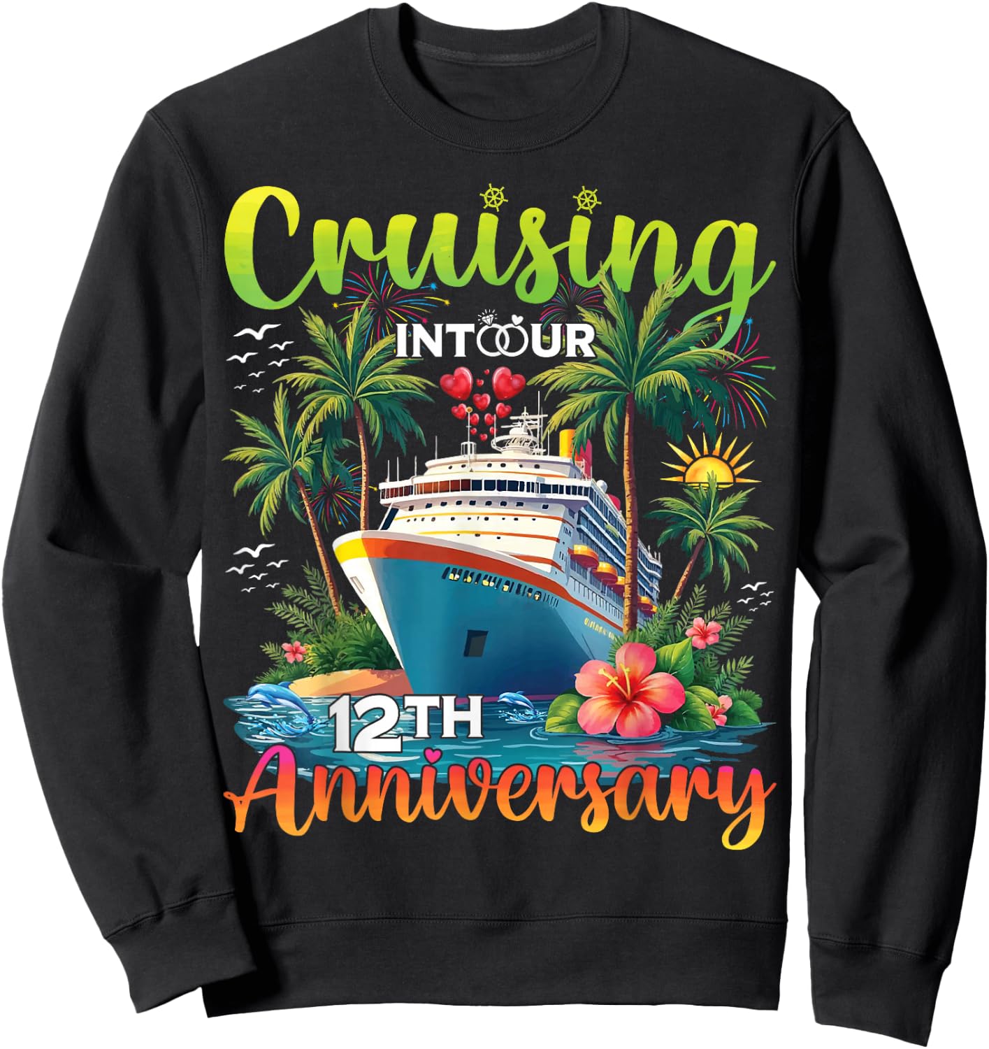 Couple Matching Cruising Into Our 12th Anniversary Cruise Sweatshirt - Sweatshirt | Black