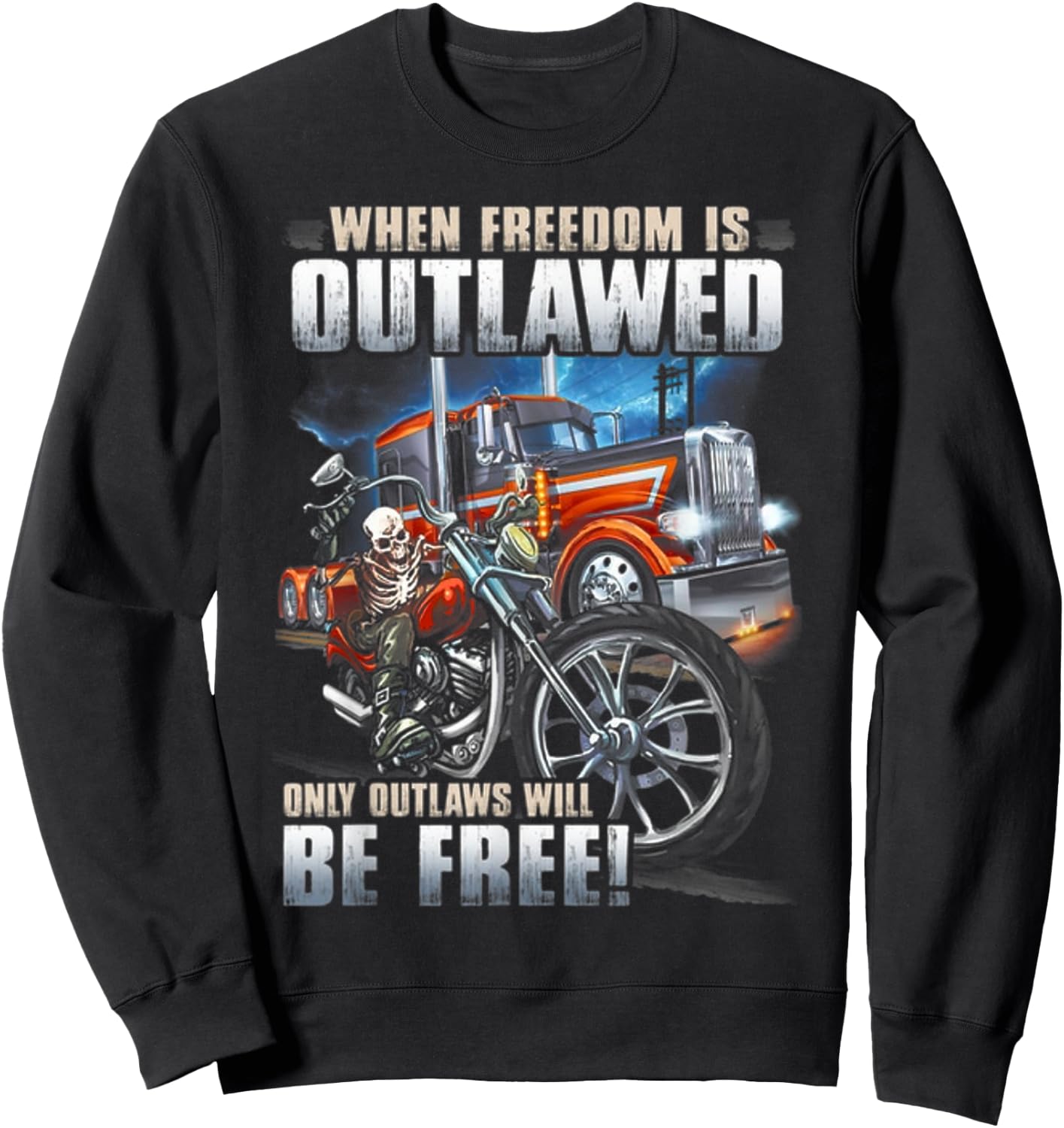 When Freedom Is Outlawed Only Outlaws Will Be Free Sweatshirt - Sweatshirt | Black