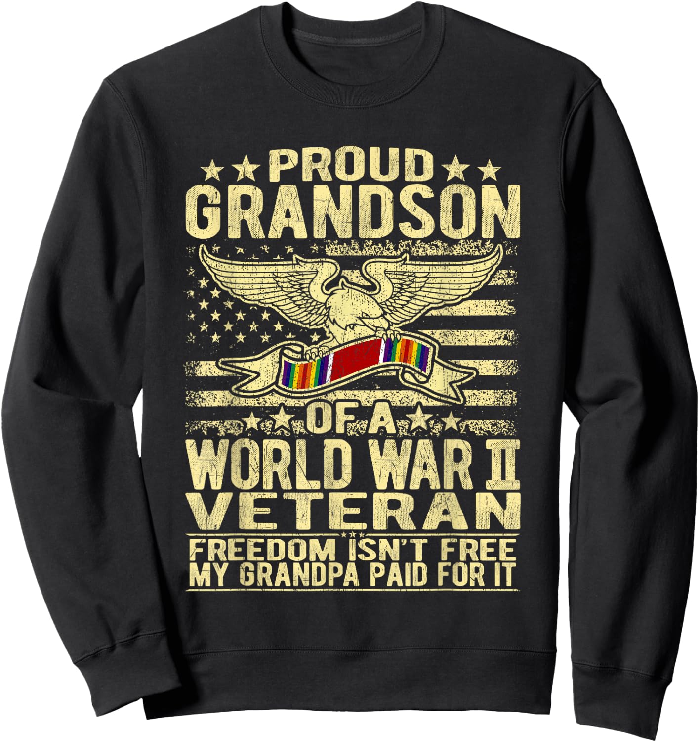Freedom Isn't Free - Proud Grandson Of World War 2 Veteran Sweatshirt - Sweatshirt | Black