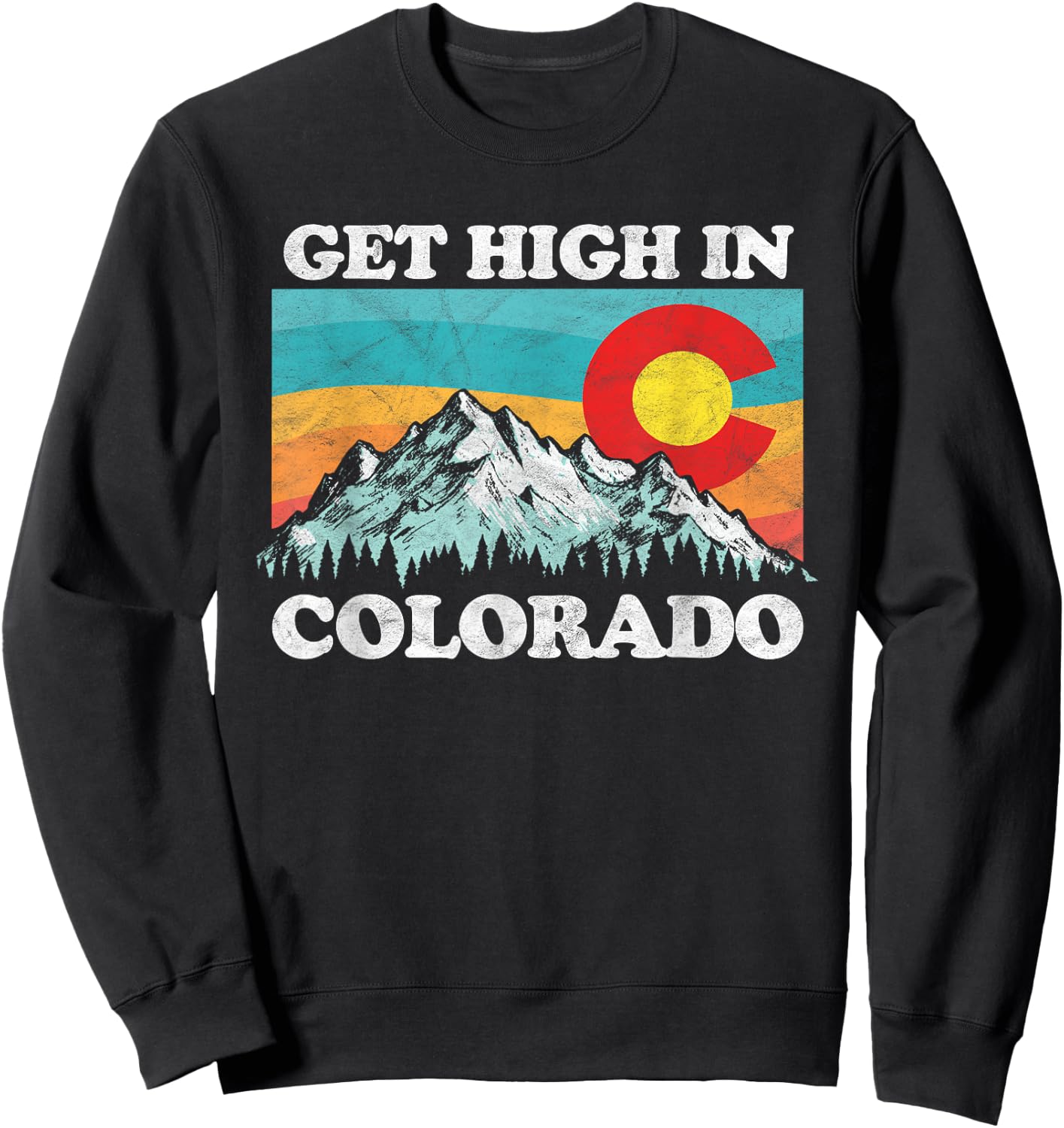 Get High in Colorado Retro State Flag Mountains Graphic Sweatshirt - Sweatshirt | Black