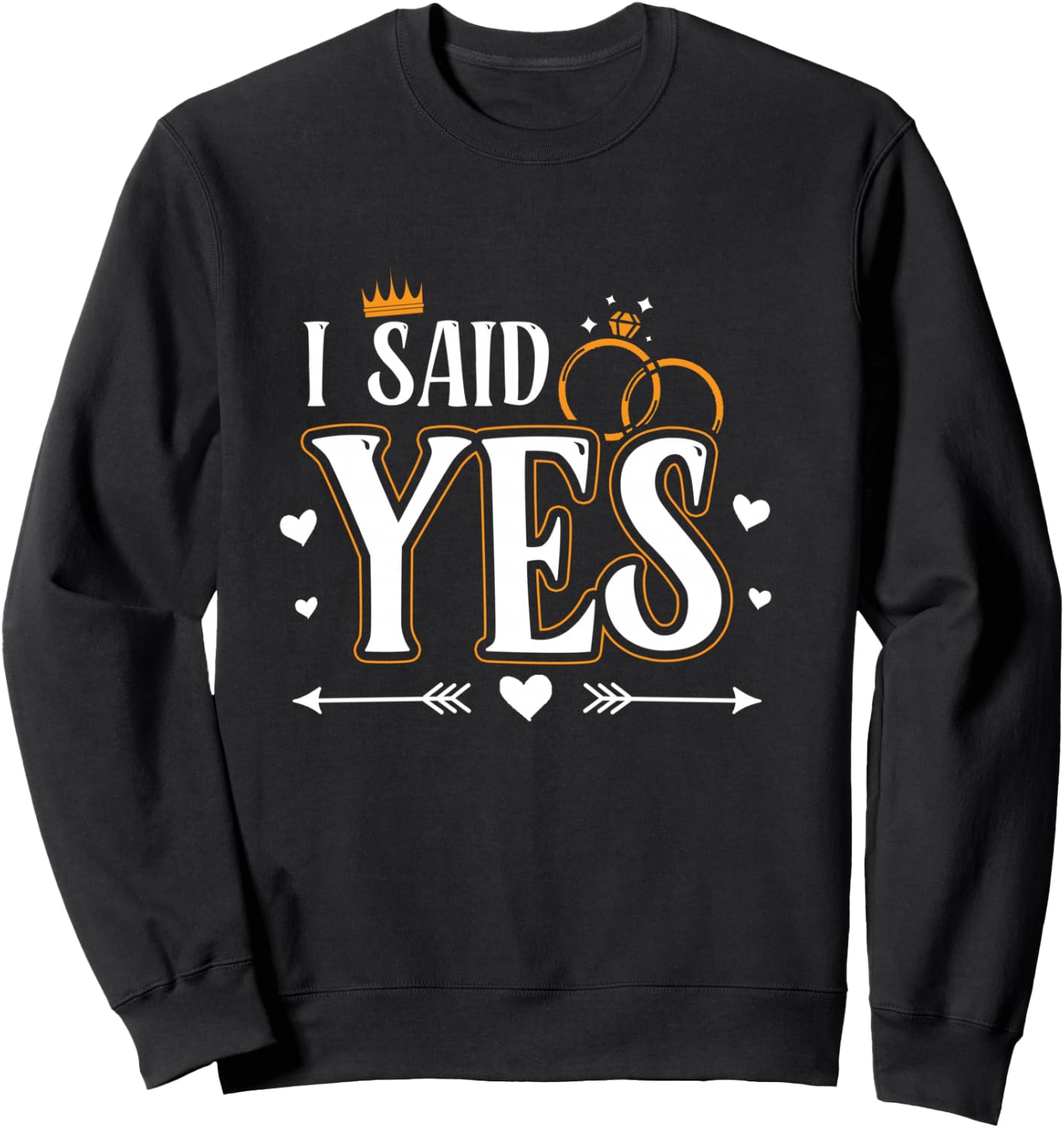 I Asked I Said Yes Engagement Reveal Announcement Matching Sweatshirt - Sweatshirt | Black