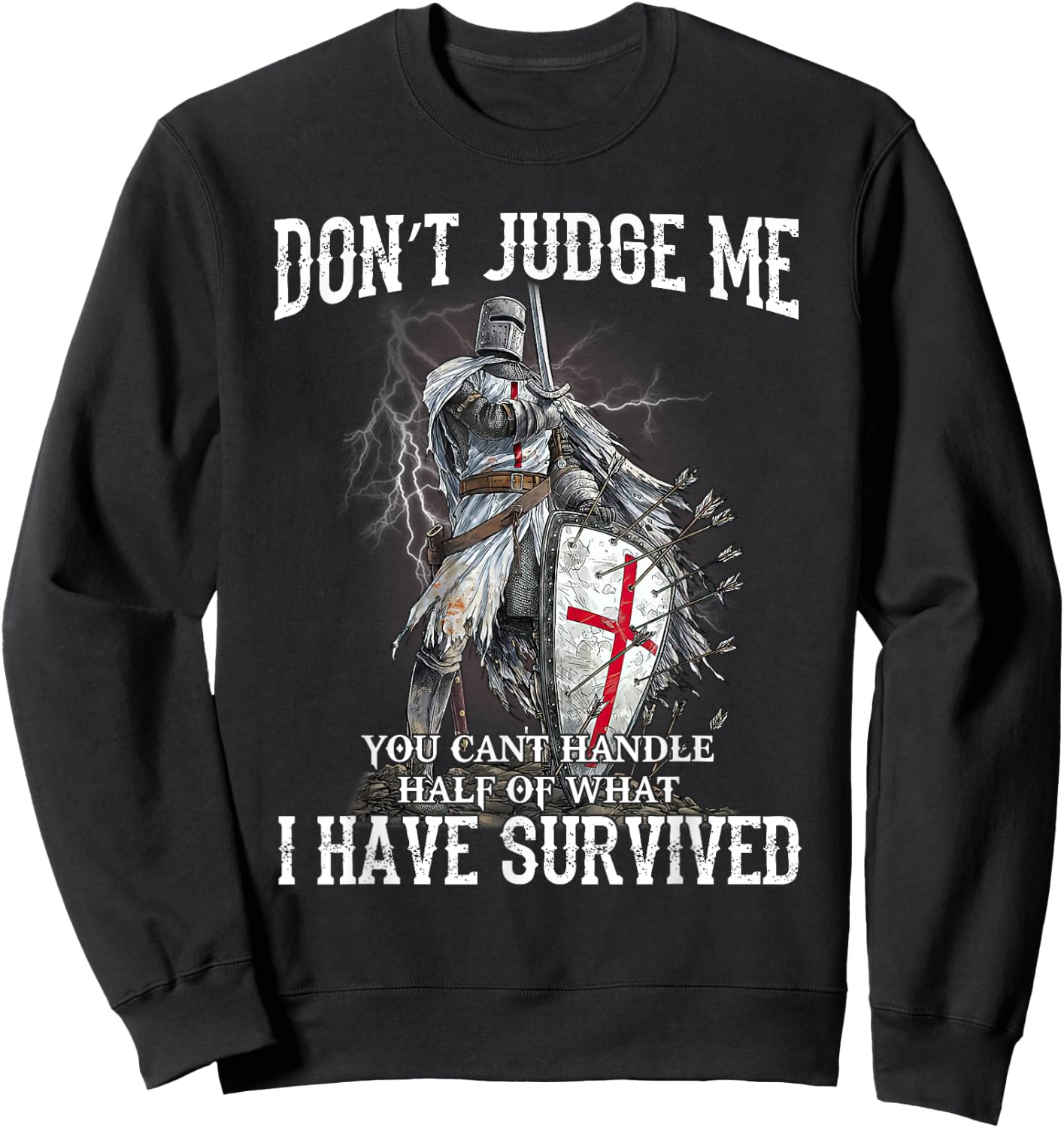 Knight Templar Christian Warrior Of God Don’t Judge Me Sweatshirt - Sweatshirt | Black