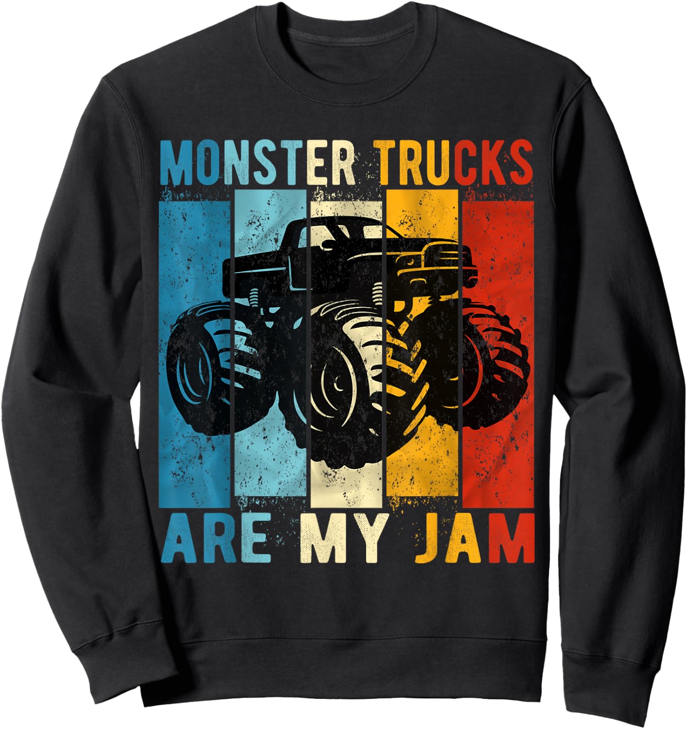 Monster Trucks Are My Jam Vintage Retro Monster Truck Sweatshirt - Sweatshirt | Black