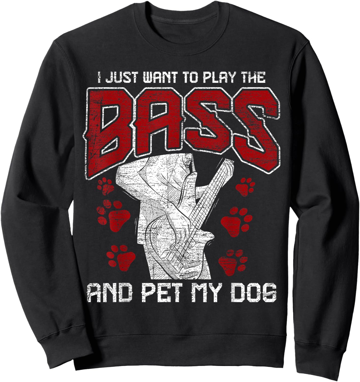 Bass Guitar - Pet My Dog - Bassist Bass Guitarist Sweatshirt - Sweatshirt | Black