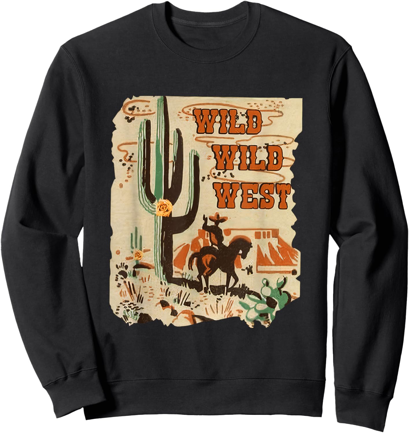 Wild Wild West Western Life Southwest Desert Vibes Cactus Sweatshirt - Sweatshirt | Black