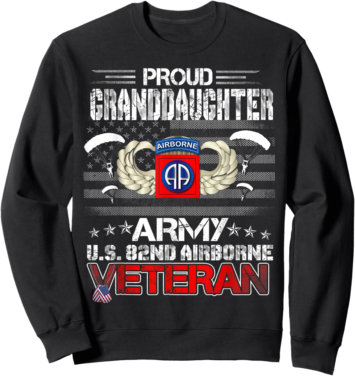 Proud Granddaughter Army US 82nd Airborne Veteran Patriotic Women Men Sweatshirt - Sweatshirt | Black