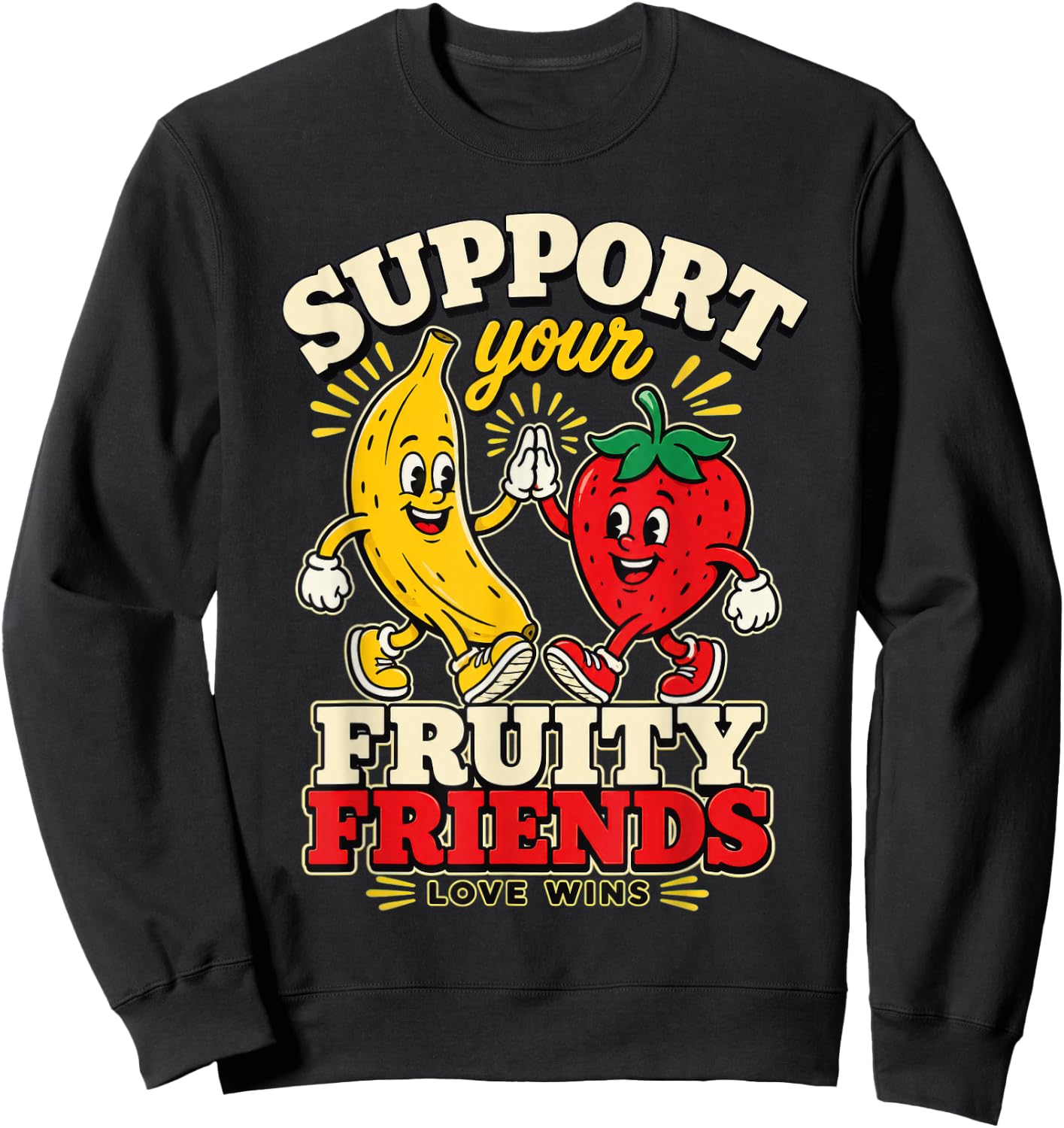 Support Your Fruity Friends Love Wins Retro Mascot Pride Sweatshirt - Sweatshirt | Black
