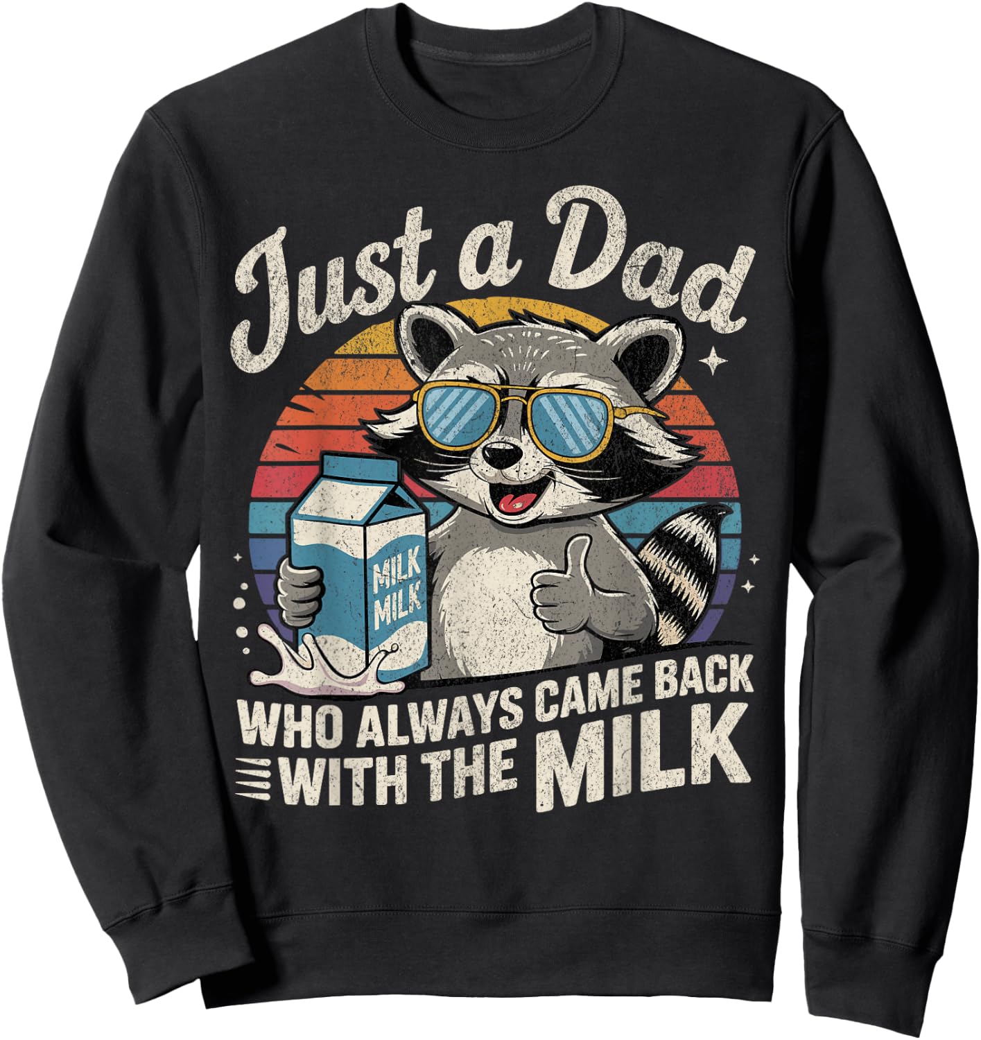 Just A Dad Who Always Came Back Gifts Men Fathers Day Dad Sweatshirt - Sweatshirt | Black