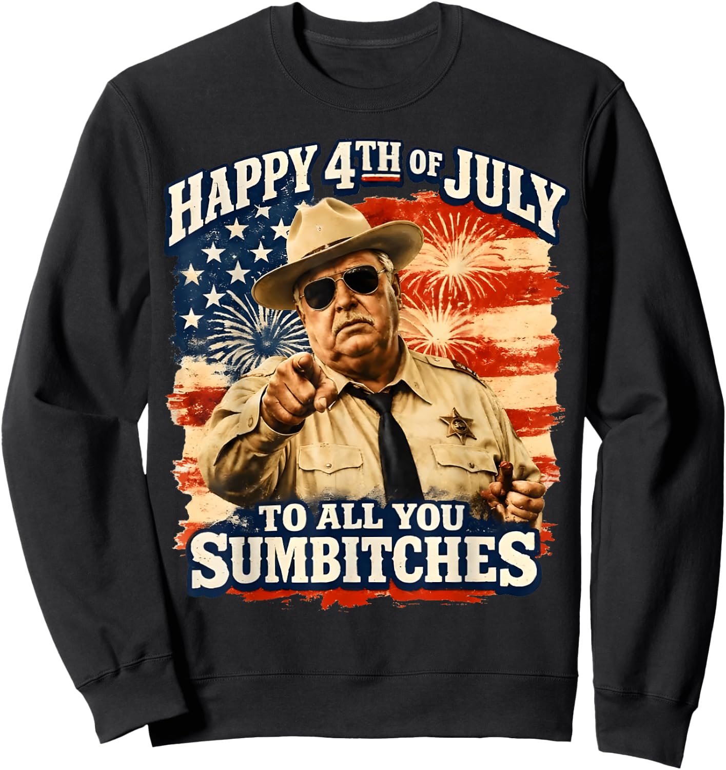 Happy 4th of July to All You Sumbitches Patriotic American Sweatshirt - Sweatshirt | Black