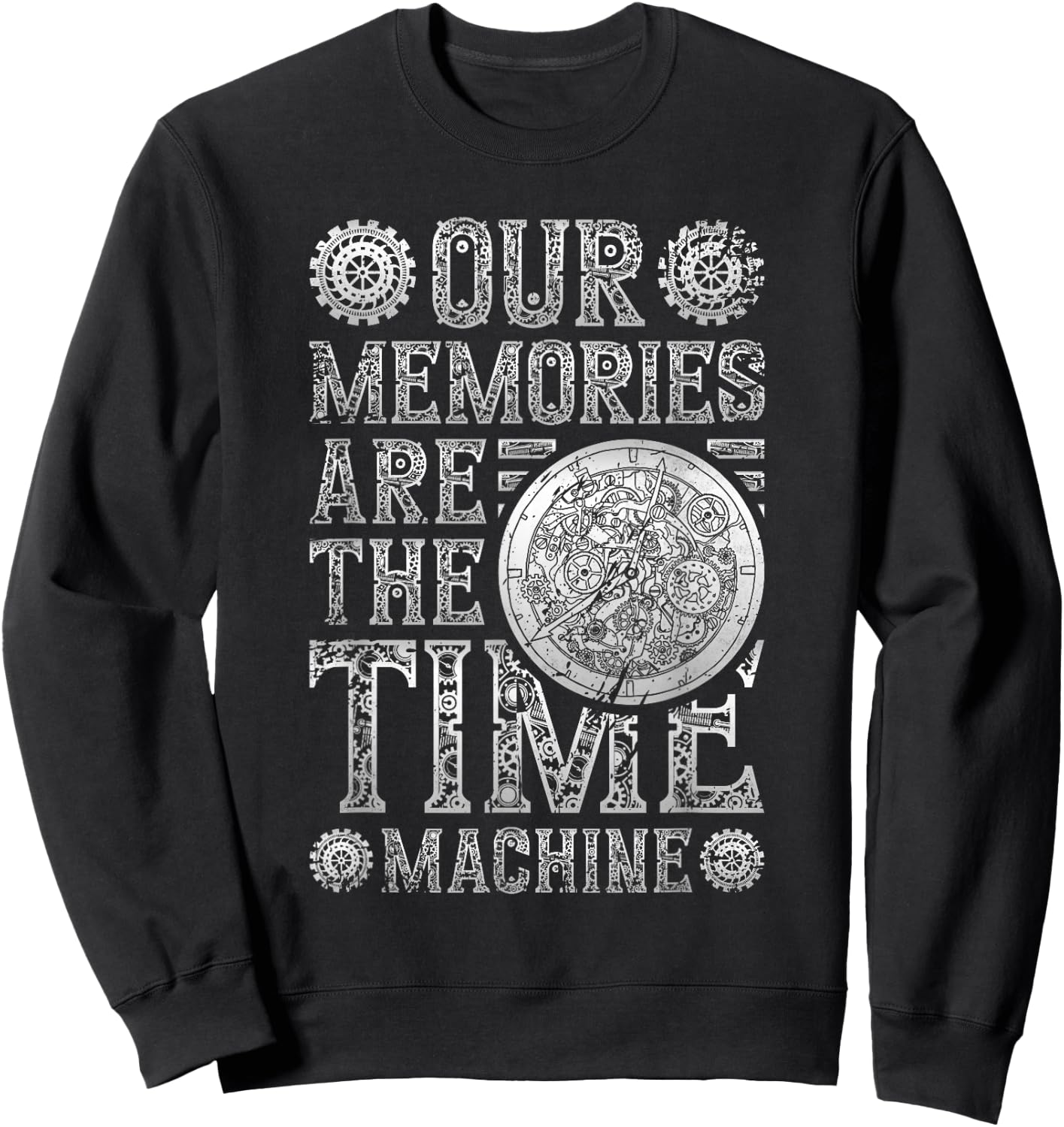 Our Memories are A Time Machine, Steampunk Sweatshirt - Sweatshirt | Black