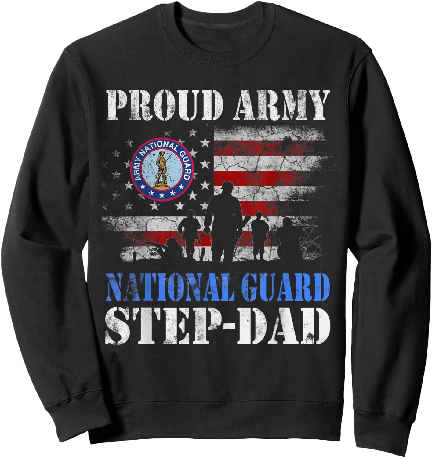 Proud Army National Guard Step-Dad T shirt Veterans Day Gift Sweatshirt - Sweatshirt | Black