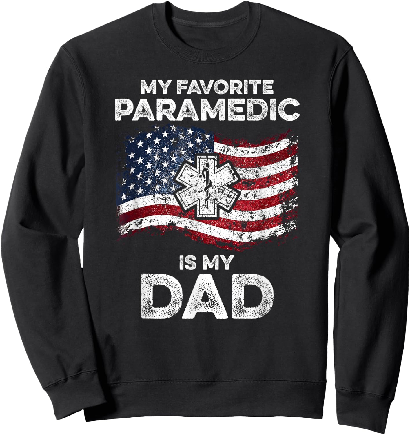 My Dad is My Favourite Paramedic Sweatshirt - Sweatshirt | Black