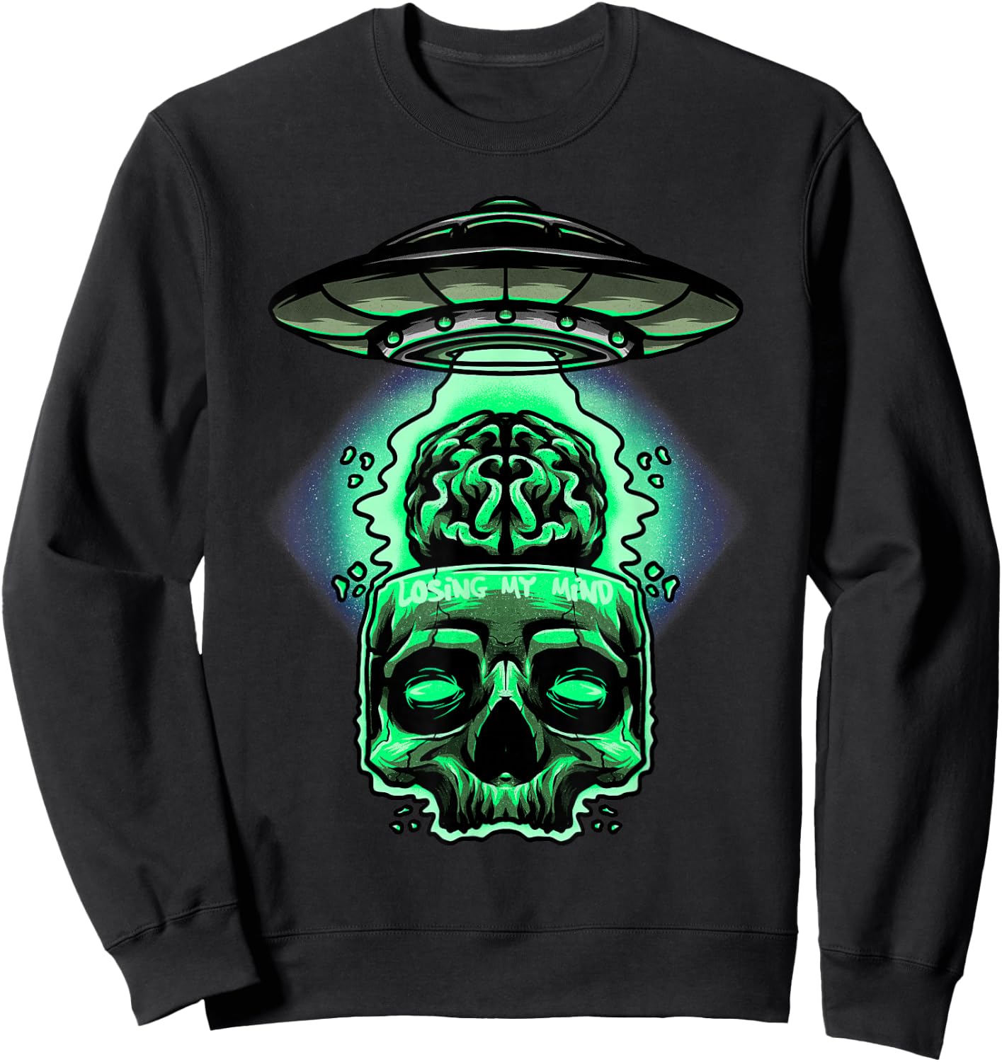 Losing My Mind Brain Skull UFO Alien Space Craft Abduction Sweatshirt - Sweatshirt | Black