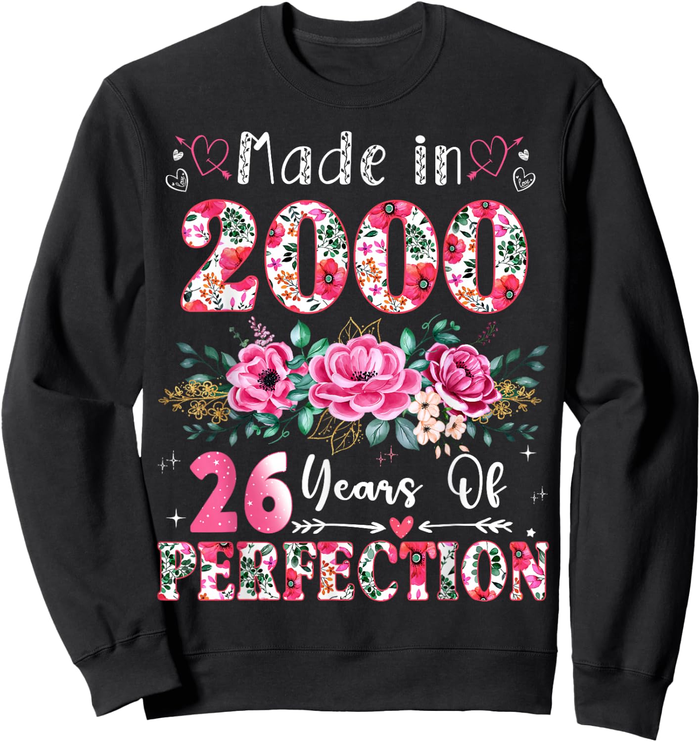 26 Year Old Made in 2000 Floral 26th Birthday Women Sweatshirt - Sweatshirt | Black