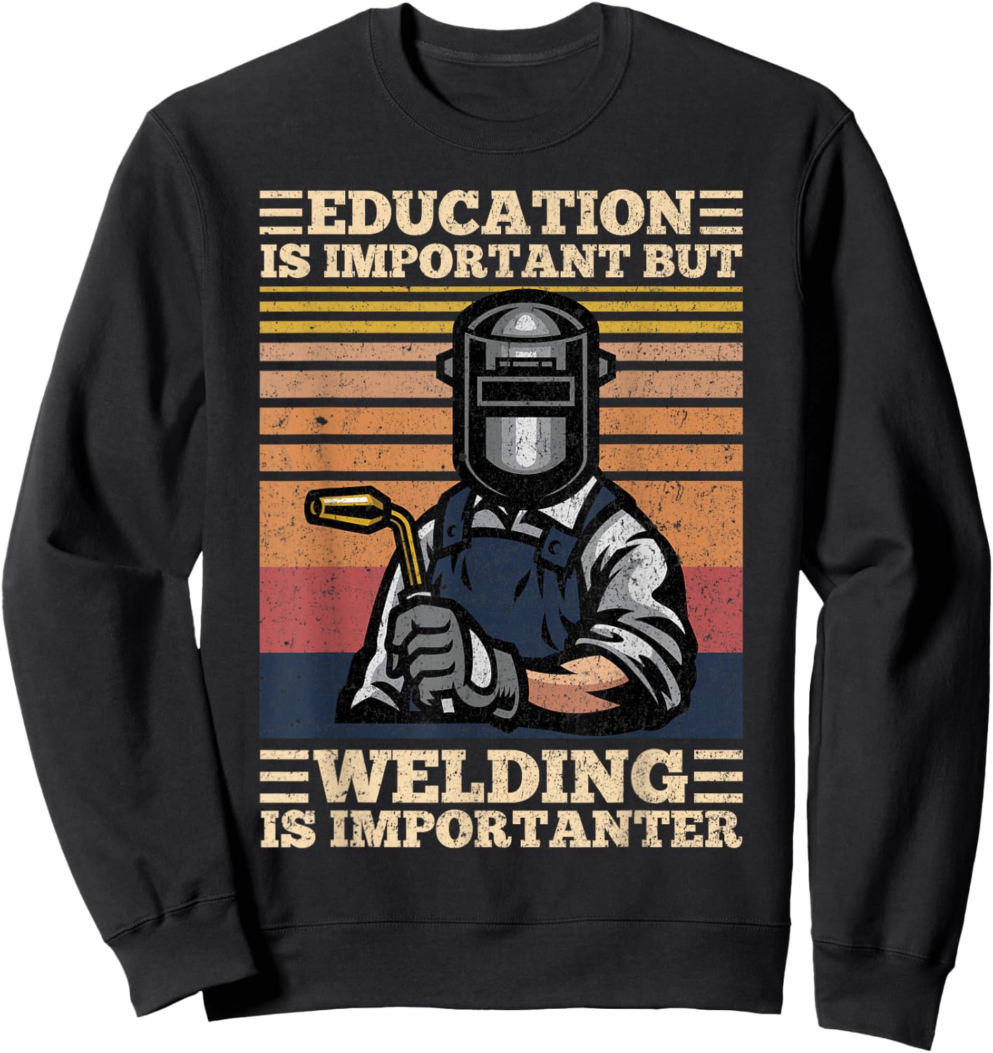 Education Is Important But Welding Is Importanter Distressed Sweatshirt - Sweatshirt | Black