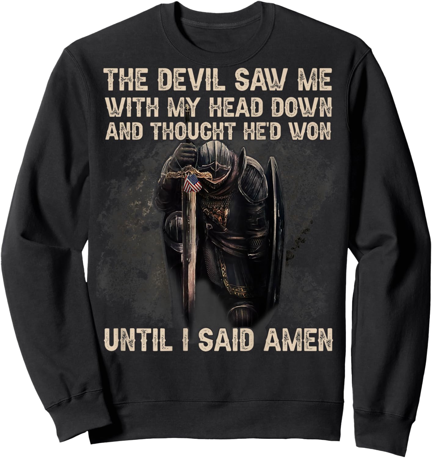 The Devil Saw Me With My Head Down & Thought He'd Won (Back) Sweatshirt - Sweatshirt | Black